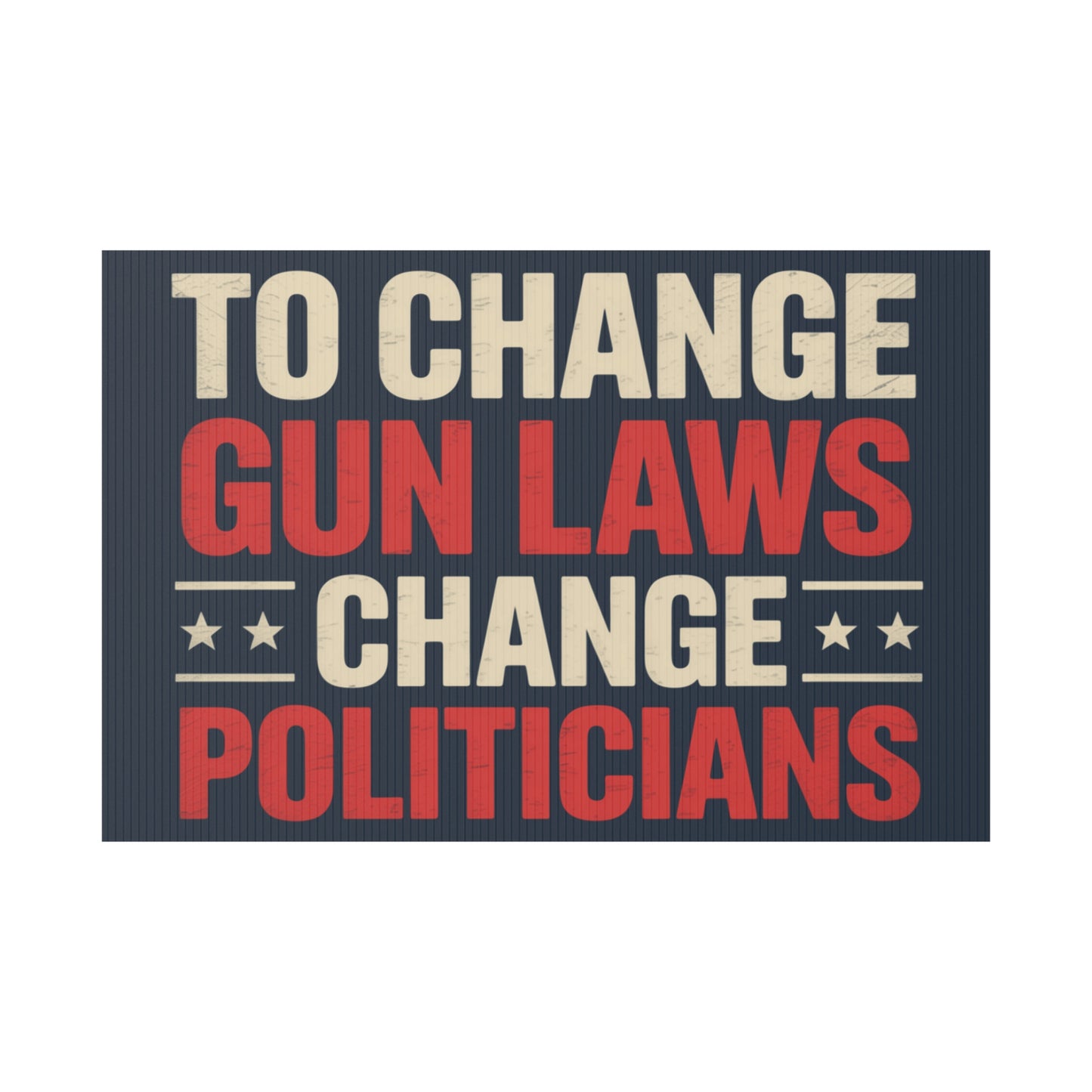 Gun Laws Yard Sign, Gun Reform Yard Sign, Multiple Sizes, Print on Both Sides, Premium Custom Yard Sign