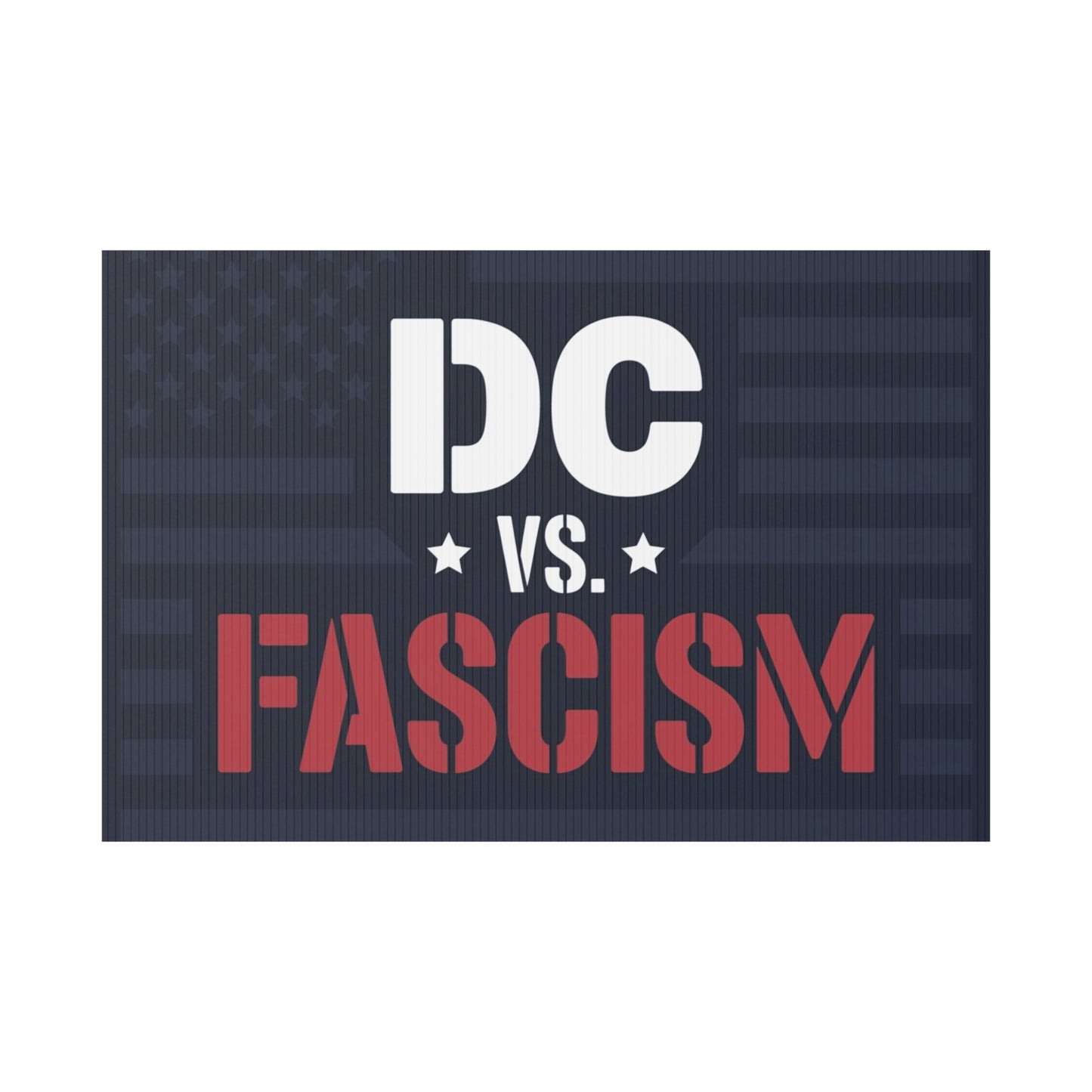 DC vs. Fascism Yard Sign, Stop the Trump Takeover Signs, Free DC Yard Sign, Multiple Sizes Available