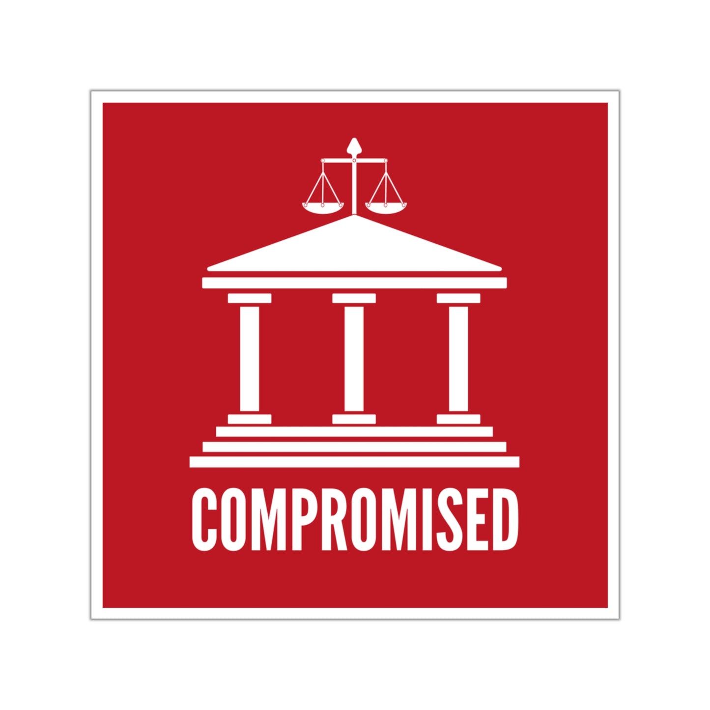 Supreme Court Compromised Sticker | Political Protest Vinyl Decal | Pro-Democracy