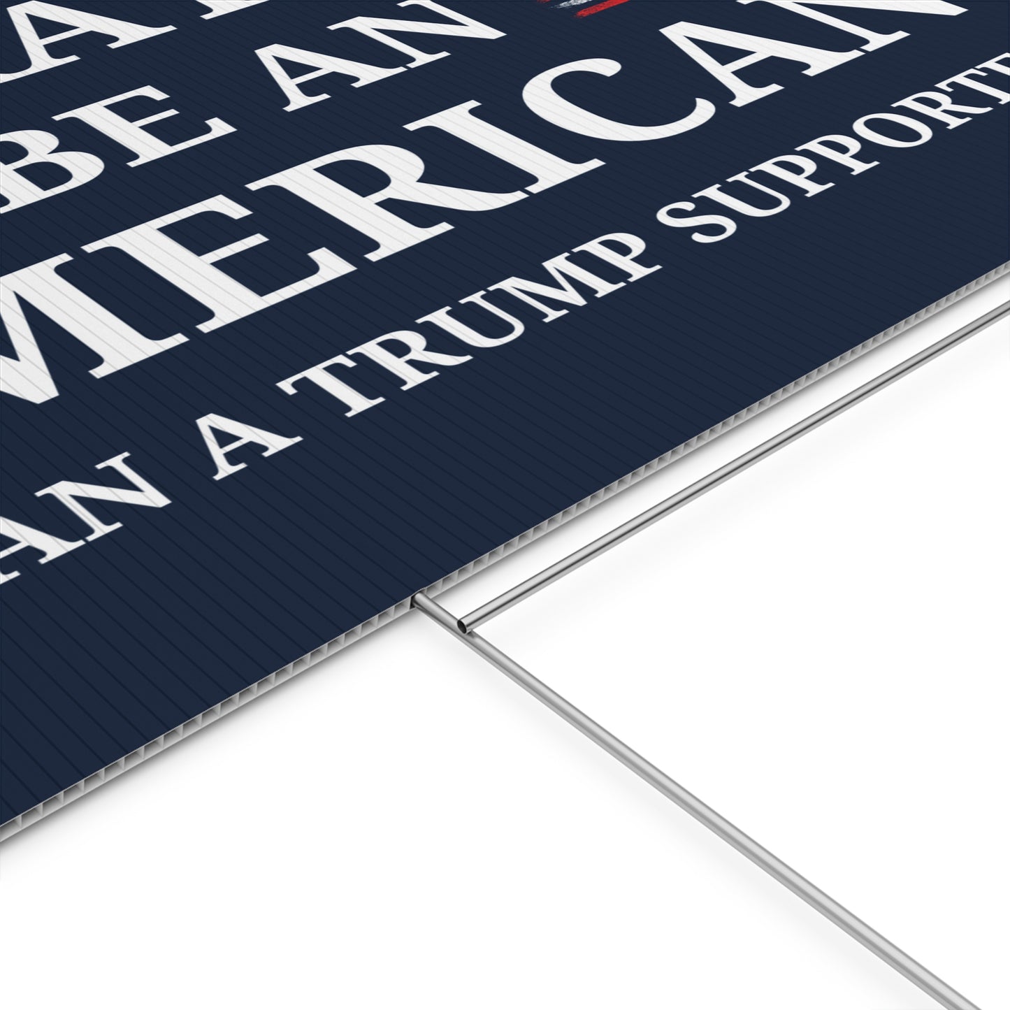 I'd Rather Be an American Than a Trump Supporter Yard Sign – Double-Sided 18"x24"