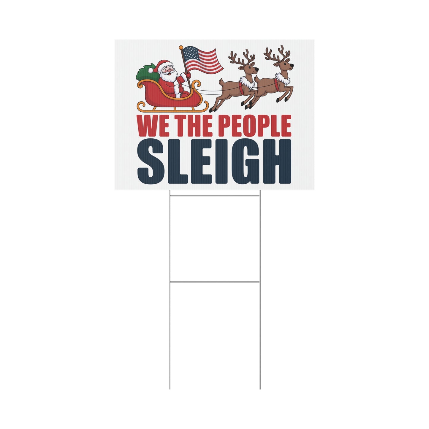 We the People Sleigh Yard Sign, Funny Holiday Yard Sign, Funny Political Christmas Yard Sign, Anti Trump Yard Sign w/H Stake, Multiple Sizes
