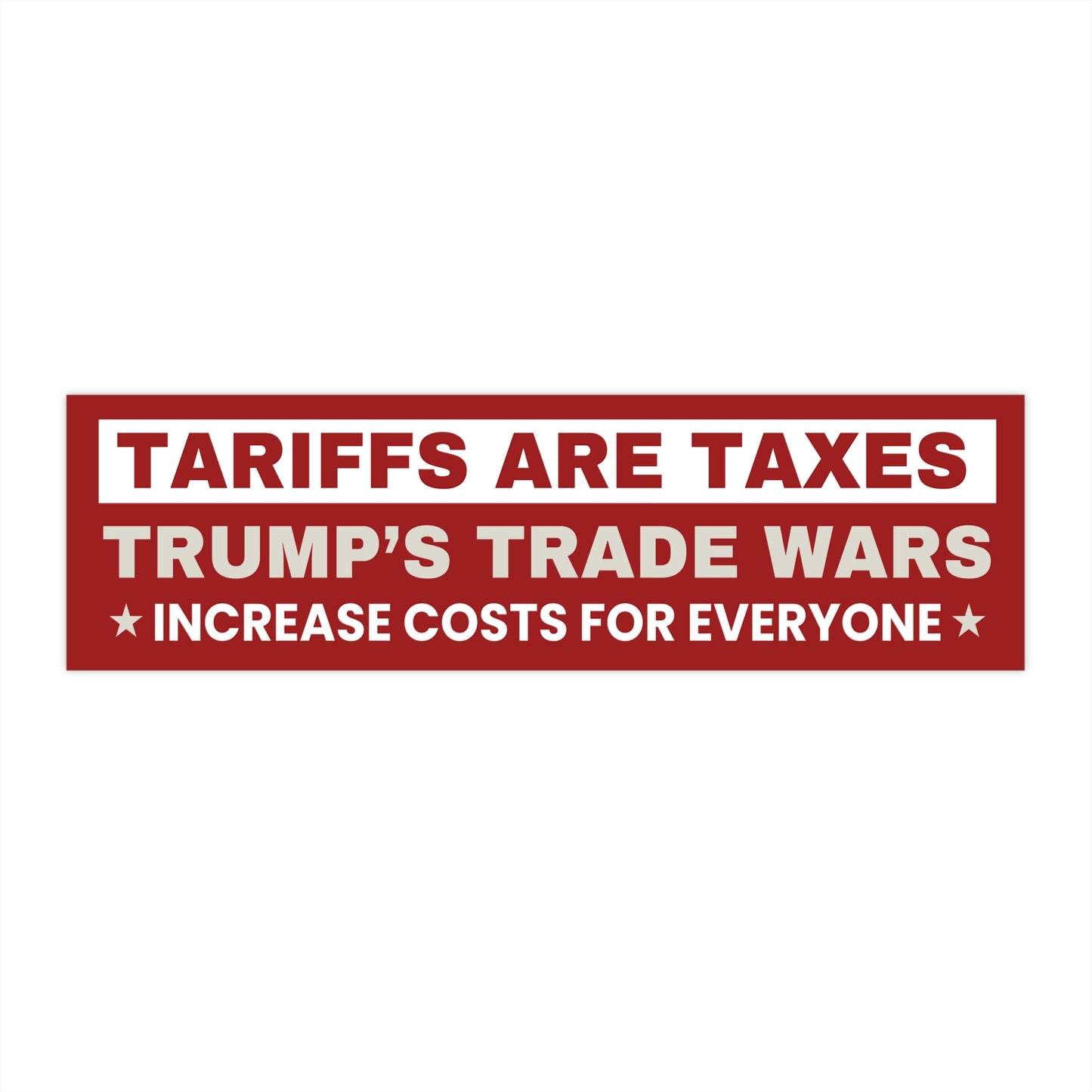 Tariffs Bumper Sticker, Anti Trump Bumper Sticker, Custom Bumper Sticker, Anti Maga Bumper Sticker, Political Bumper Sticker