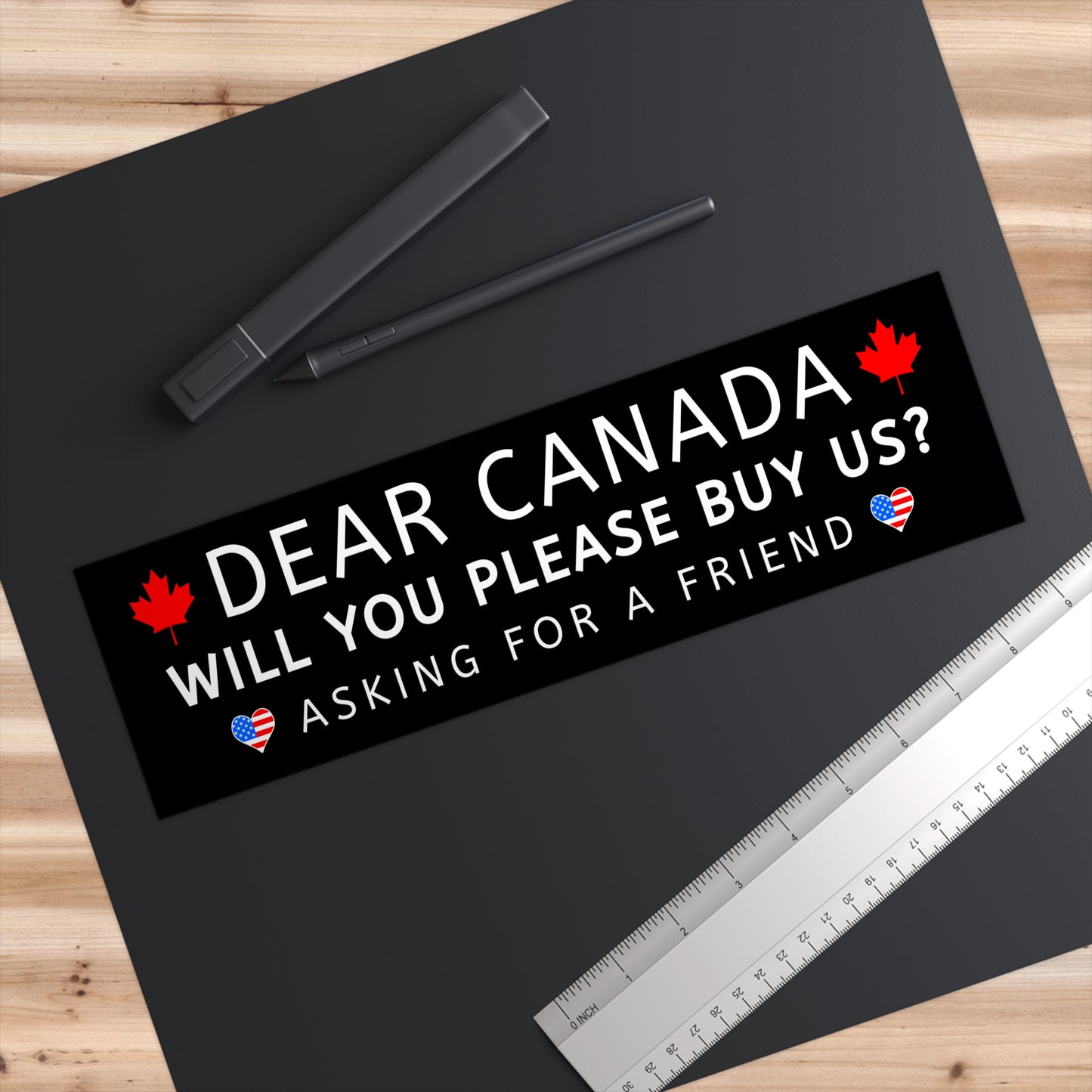 Dear Canada Bumper Sticker, Anti Trump Bumper Sticker, 11" x 3"