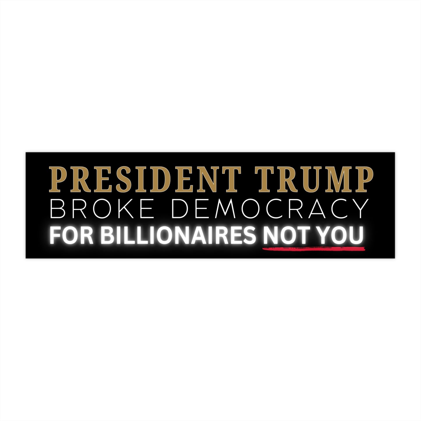 Trump Broke Democracy Bumper Sticker, Anti Trump Sticker, Political Bumper Sticker, Opposition Bumper Sticker, Resistance Bumper Sticker
