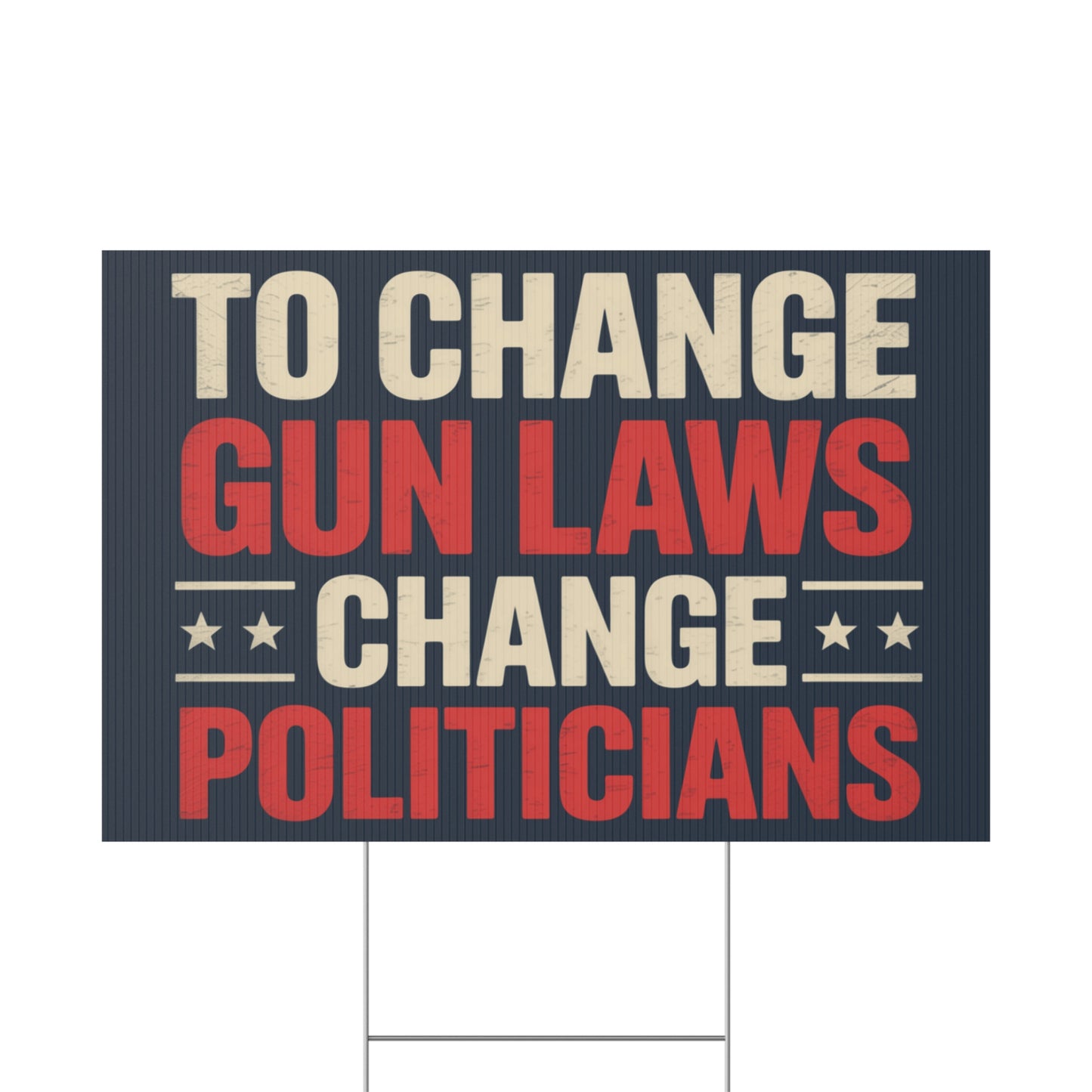 Gun Laws Yard Sign, Gun Reform Yard Sign, Multiple Sizes, Print on Both Sides, Premium Custom Yard Sign