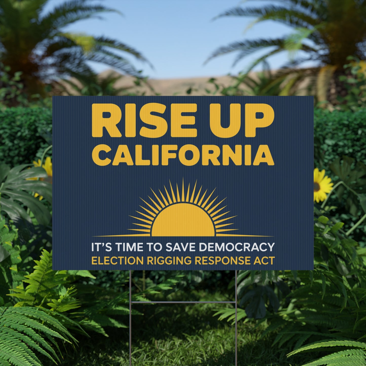 Rise Up California Yard Sign, Yes On Prop 50 Yard Sign, Election Rigging Response Yard Sign, Premium Quality Custom Yard Sign, Multiple Sizes Available
