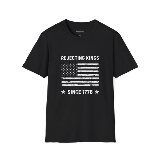 Rejecting Kings Since 1776 Shirt | 4th of July Patriotic Shirt | Independence Day Shirt