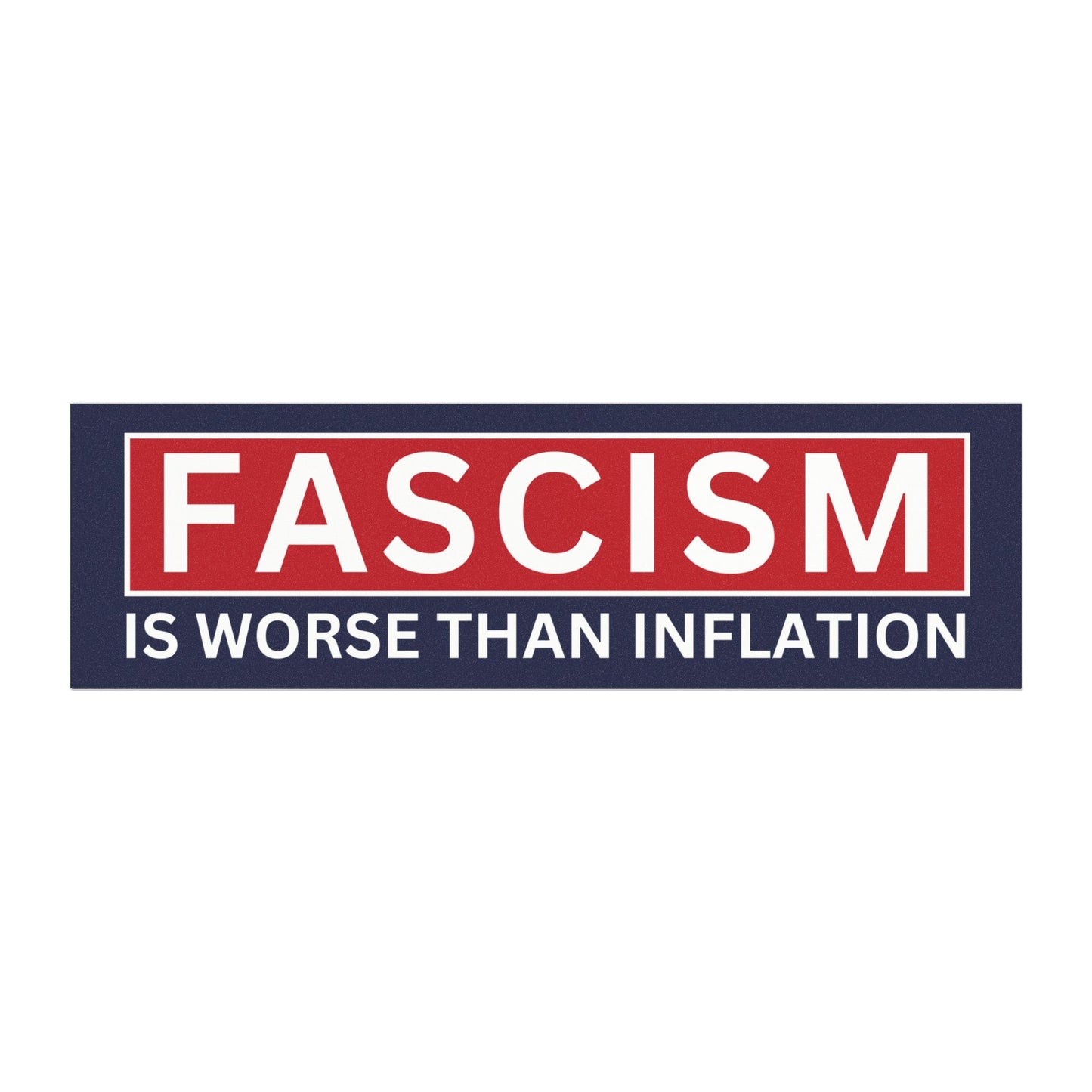 Fascism is Worse Than Inflation Magnet, Free Shipping, Anti Trump Car Magnet, Democracy Car Magnet, Political Car Magnet, Custom Car Magnet
