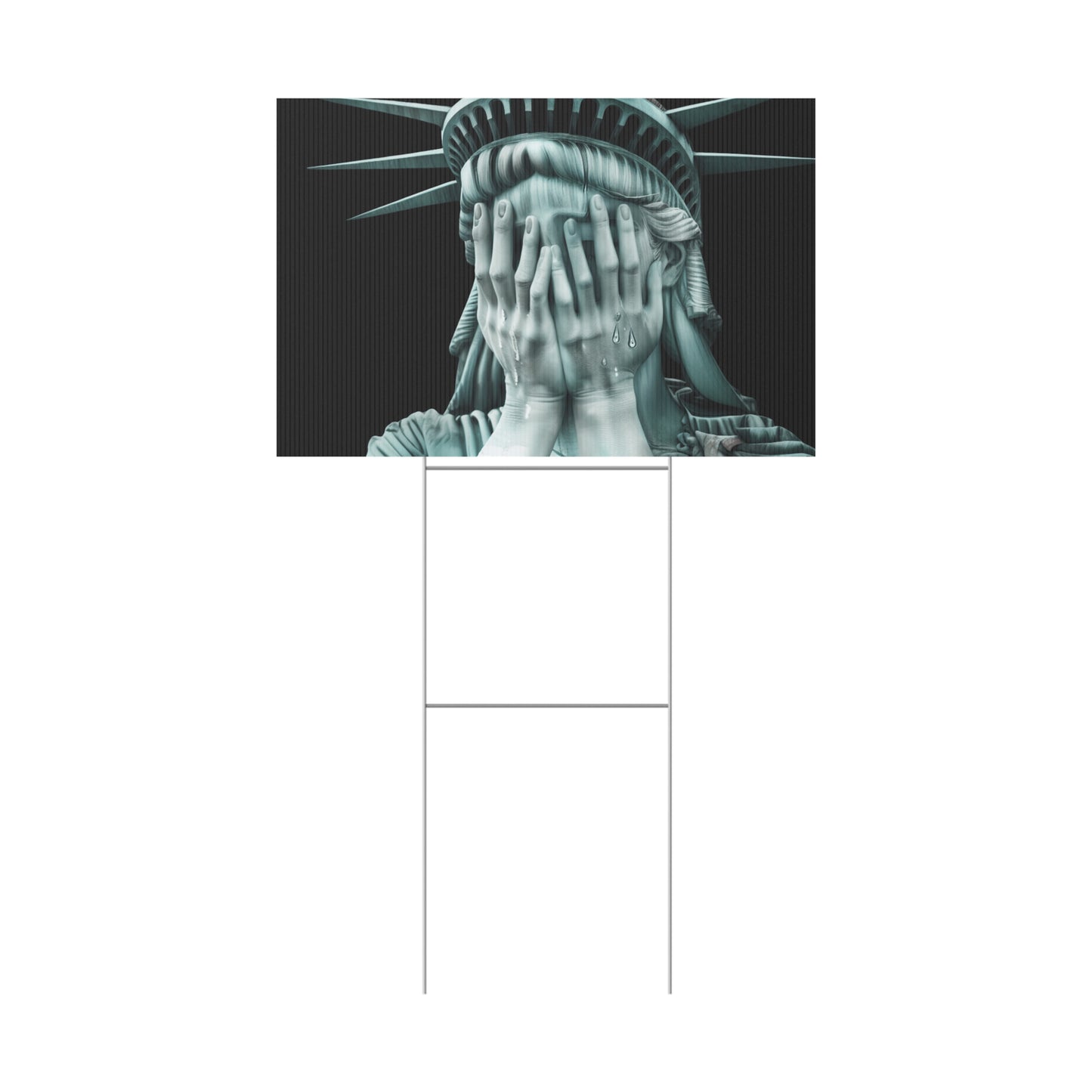 Weeping Statue of Liberty Yard Sign | Multiple Sizes | Anti Trump Yard Sign