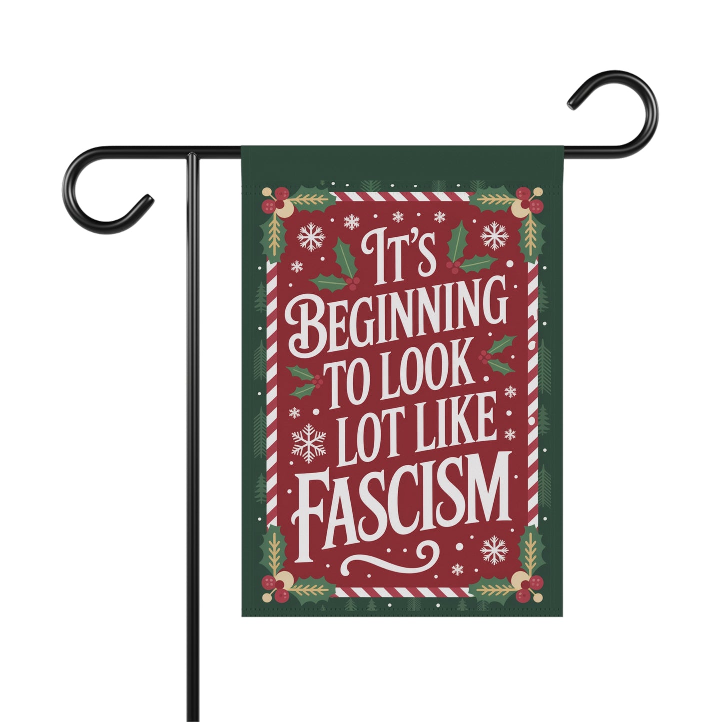 Its Beginning to Look a Lot Like Fascism Christmas Garden Flag, Funny Political Holiday Decor, Patriotic Flag, Democracy Christmas Gift