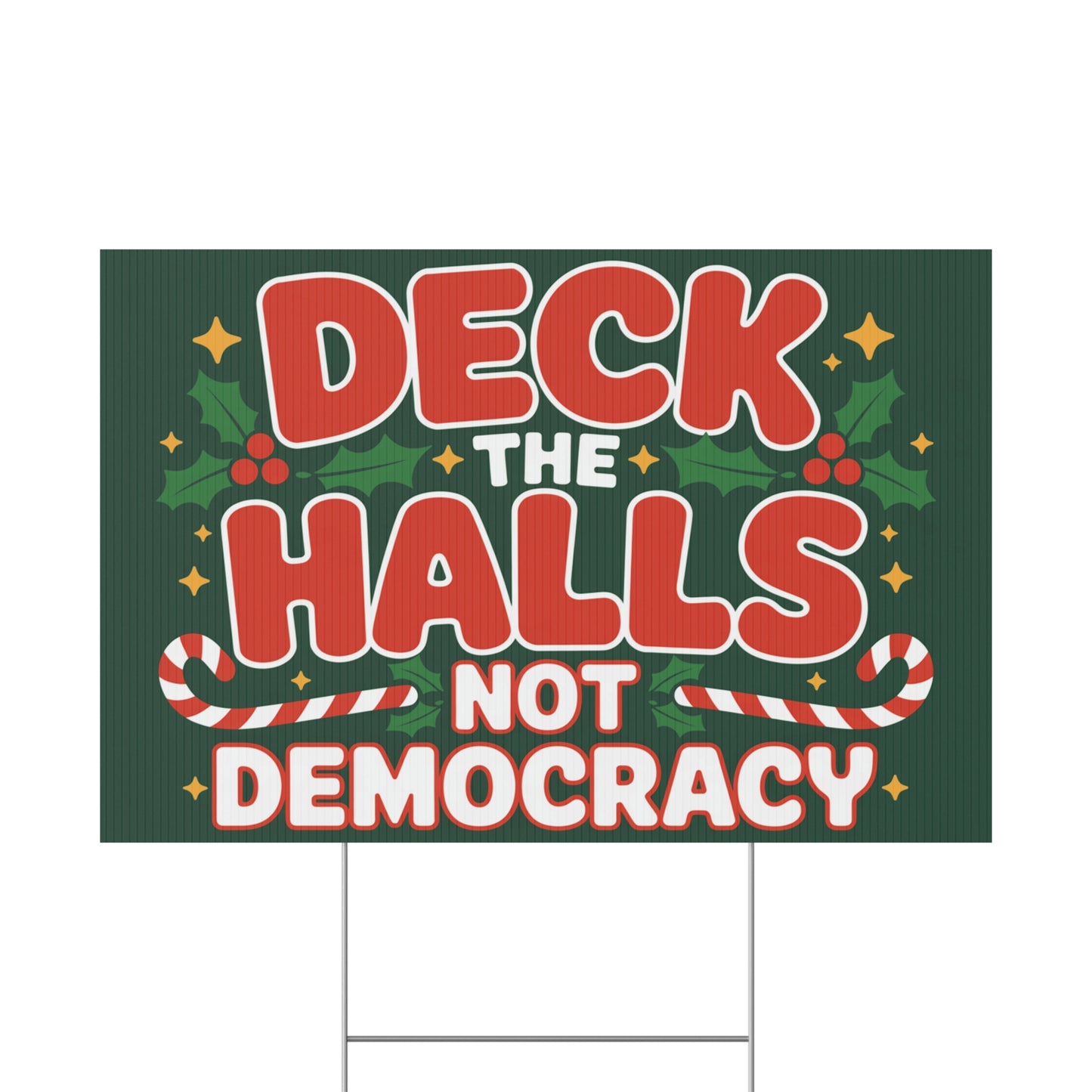 Deck the Halls Not Democracy Yard Sign, Funny Political Christmas Yard Sign, Holiday Yard Sign with H Stake, Multiple Sizes