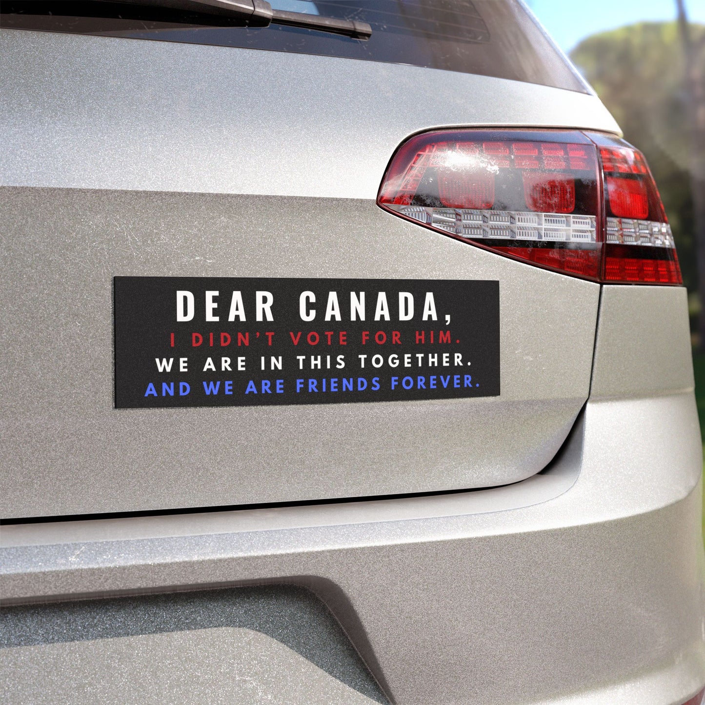 Dear Canada Car Magnet | 10" x 3" Anti-Trump Bumper Magnet | Removable Car Decal
