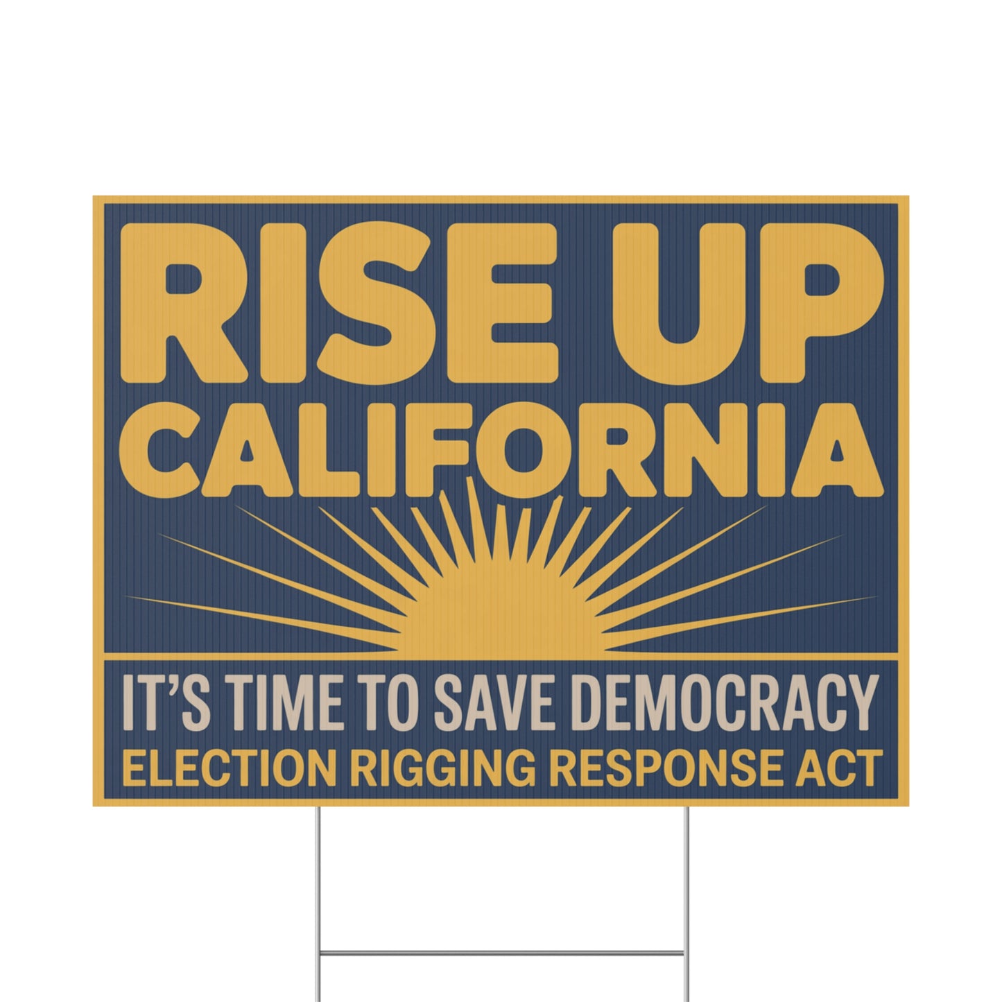 Election Rigging Response Act Yard Sign, Rise Up California, Prop 50 Yard Sign, Gerrymandering Yard Sign, CA Protest Sign, California Signs
