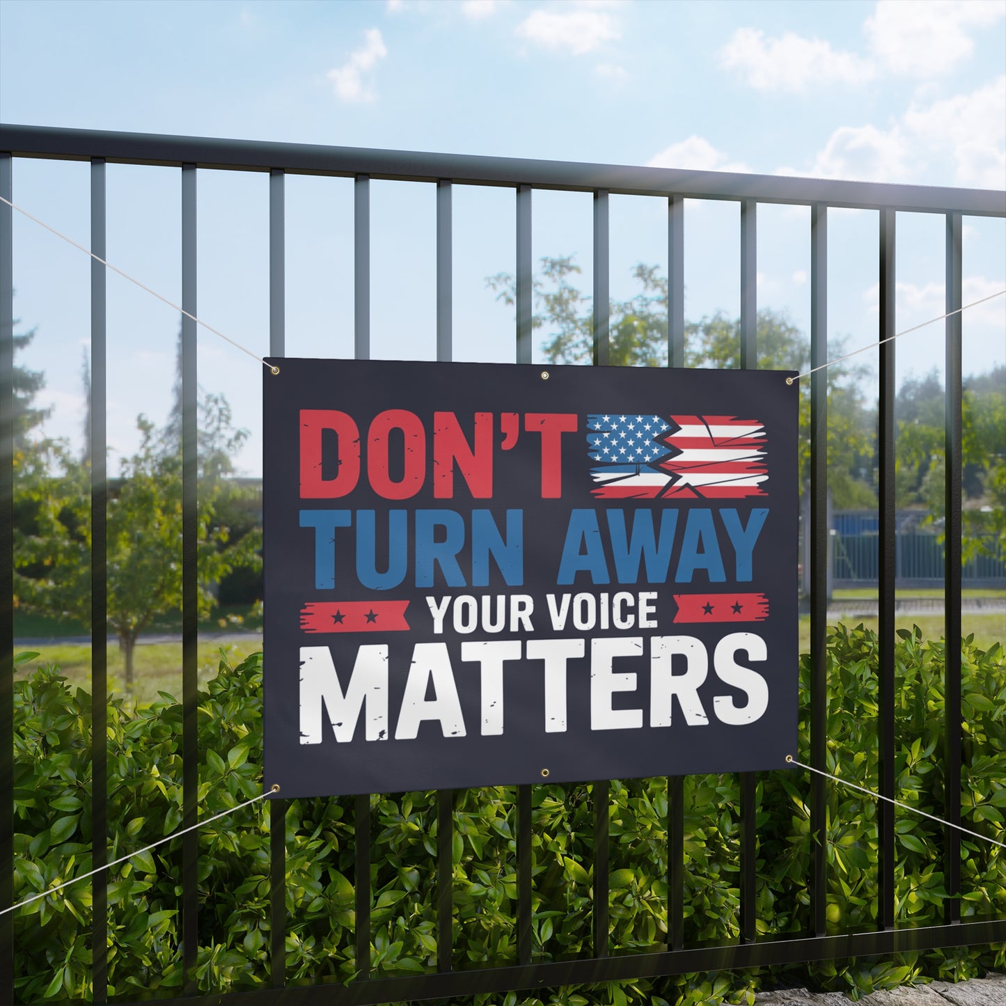 Don't Turn Away - Your Voice Matters Custom Vinyl Banner, Resistance Banner, Anti Trump Banner, 2 Sizes, Ropes Included, Free Shipping
