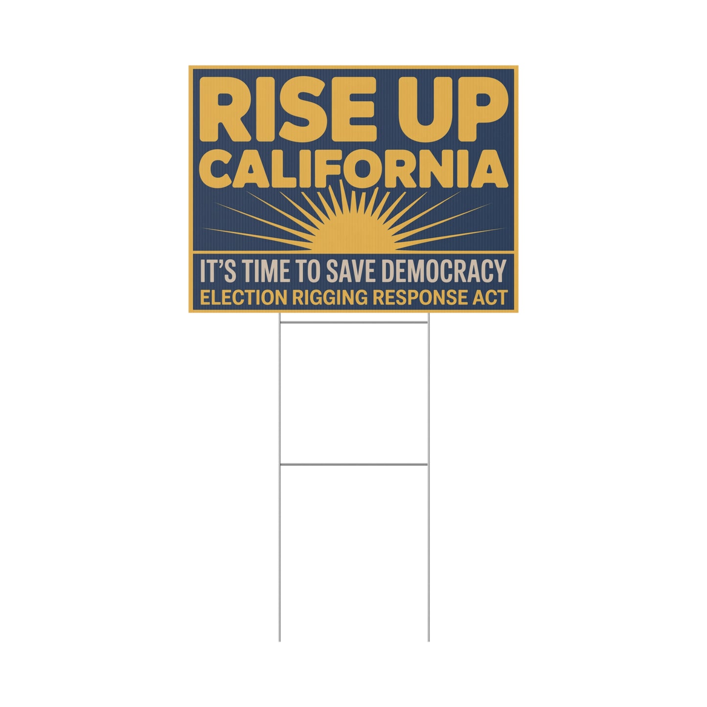Election Rigging Response Act Yard Sign, Rise Up California, Prop 50 Yard Sign, Gerrymandering Yard Sign, CA Protest Sign, California Signs