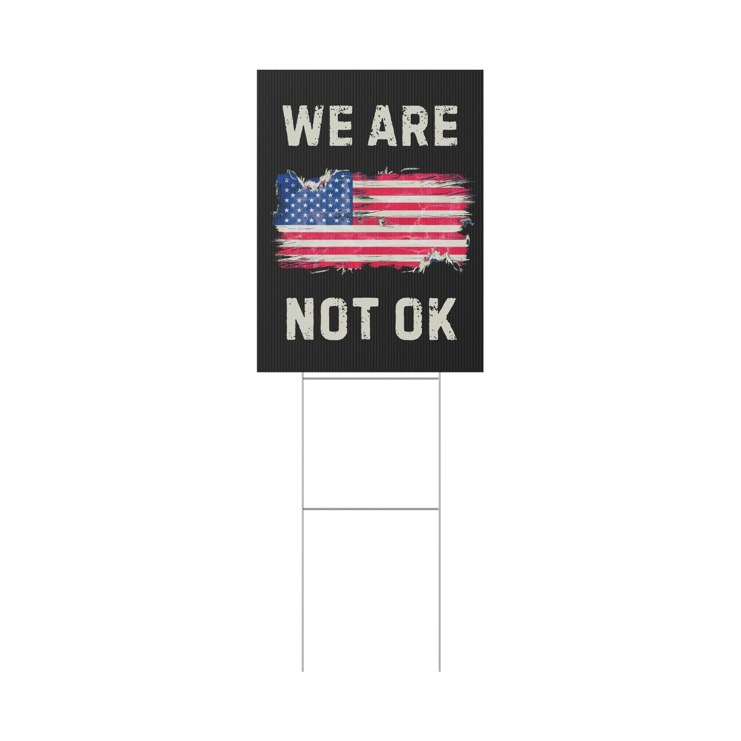 We Are Not Ok Yard Sign, Anti Trump Yard Sign, Anti Trump Lawn Sign, Democracy Yard Sign, Democracy Lawn Sign, Political Yard Sign