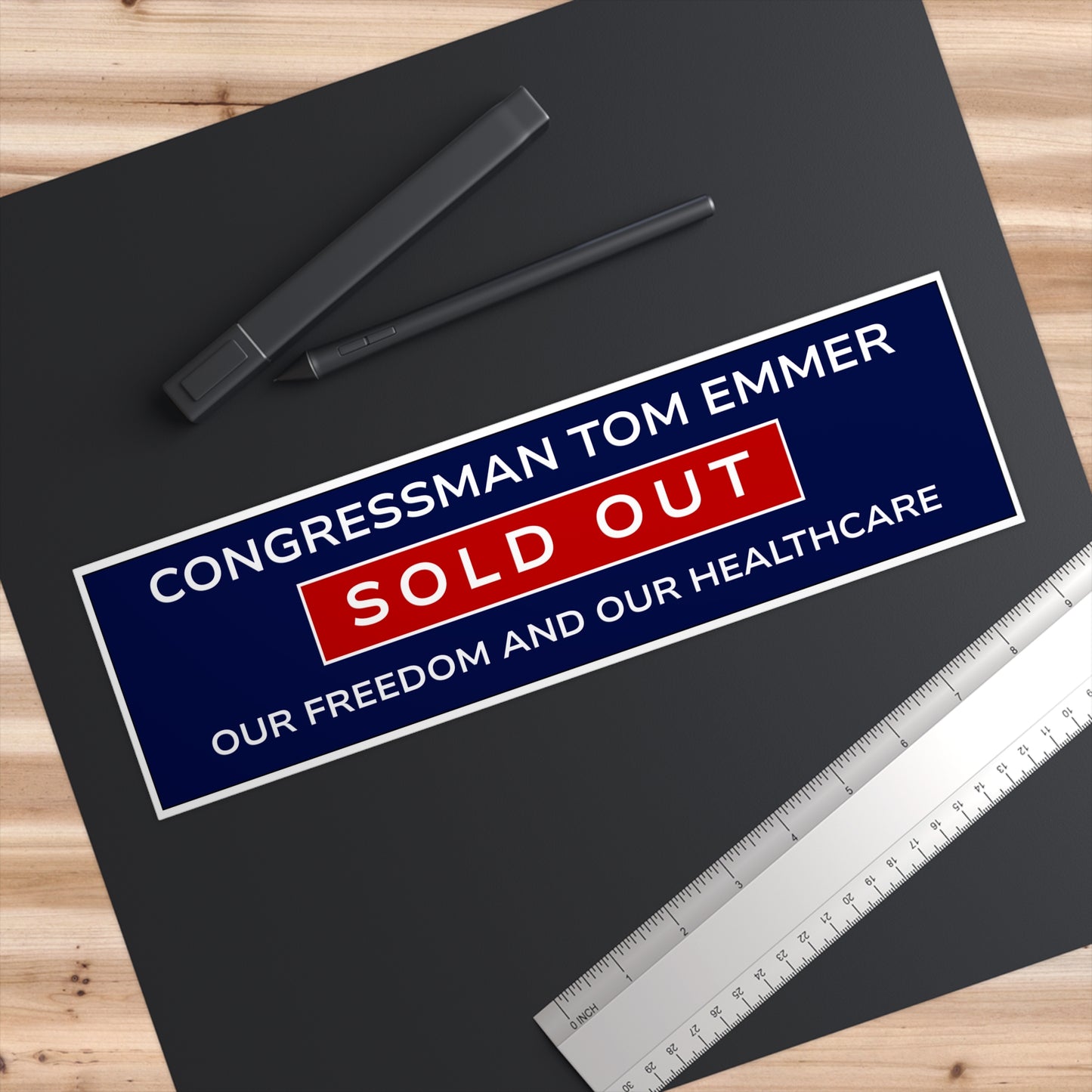 Minnesota Congressman Tom Emmer Sold Out Freedom and Healthcare Bumper Sticker