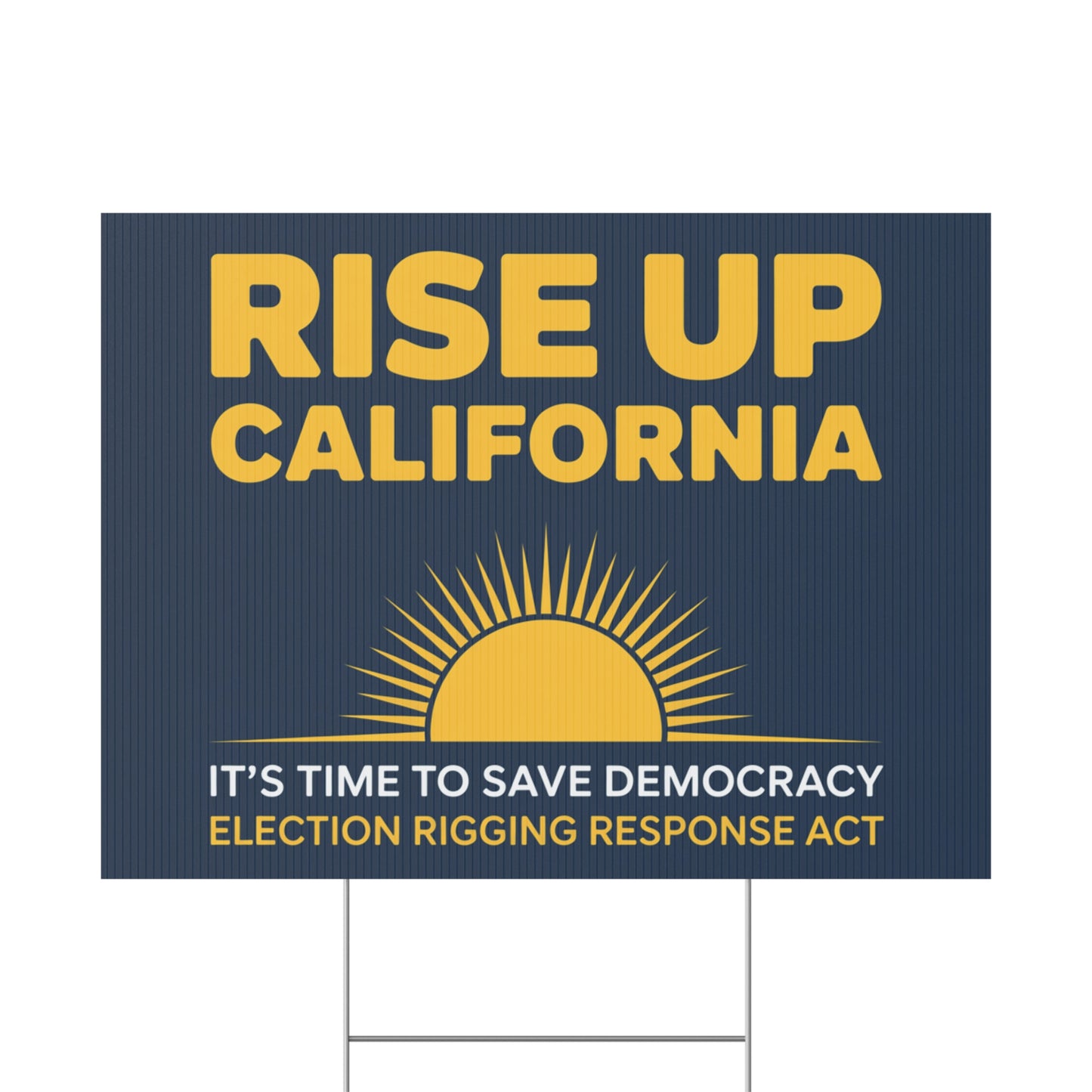 Rise Up California Yard Sign, Yes On Prop 50 Yard Sign, Election Rigging Response Yard Sign, Premium Quality Custom Yard Sign, Multiple Sizes Available