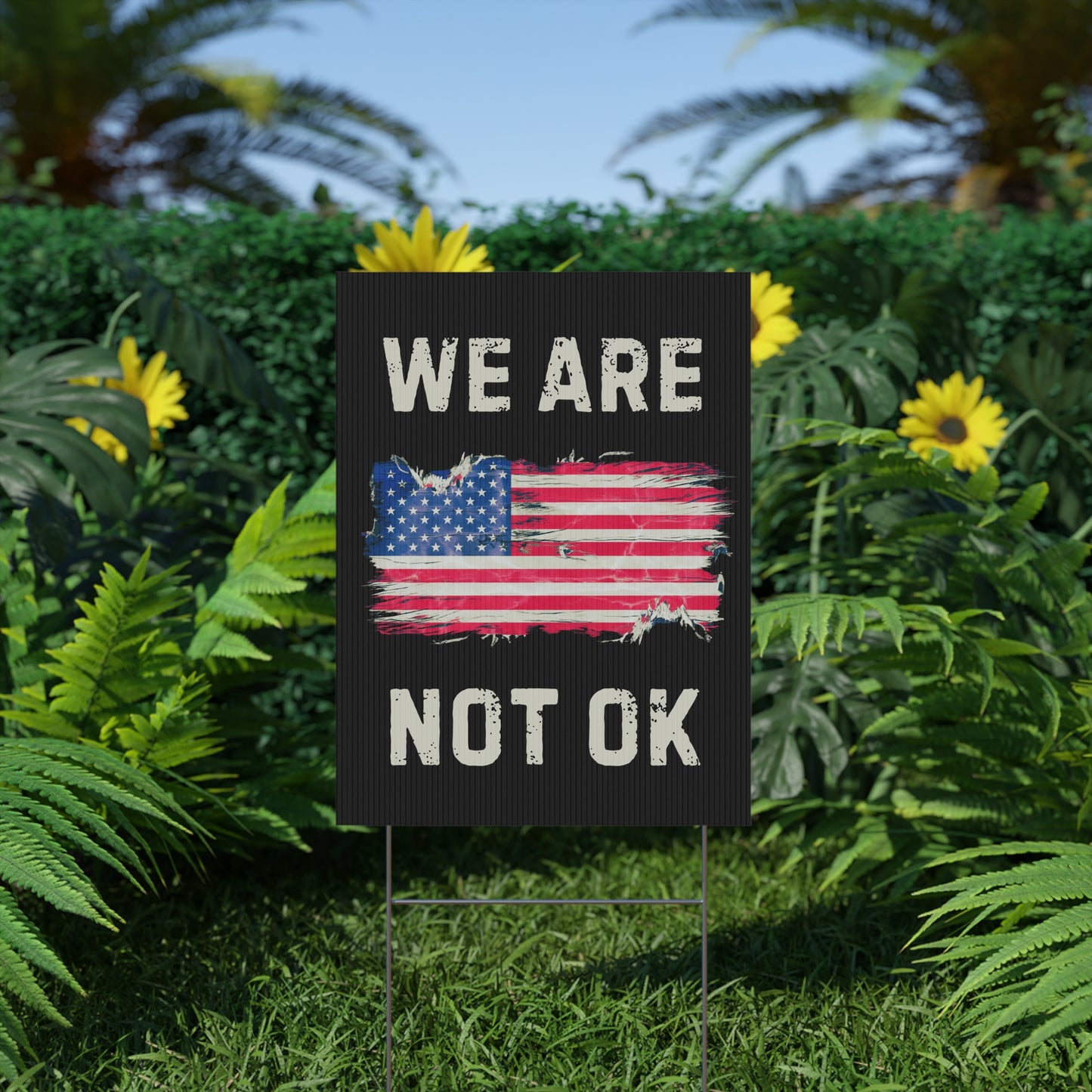 We Are Not Ok Yard Sign, Anti Trump Yard Sign, Anti Trump Lawn Sign, Democracy Yard Sign, Democracy Lawn Sign, Political Yard Sign