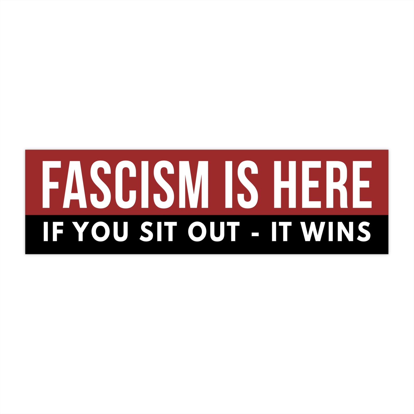 Fascism Is Here Bumper Sticker, Anti Trump Bumper Sticker, Resistance Bumper Sticker, Anti-Trump Bumper Sticker, Free Shipping