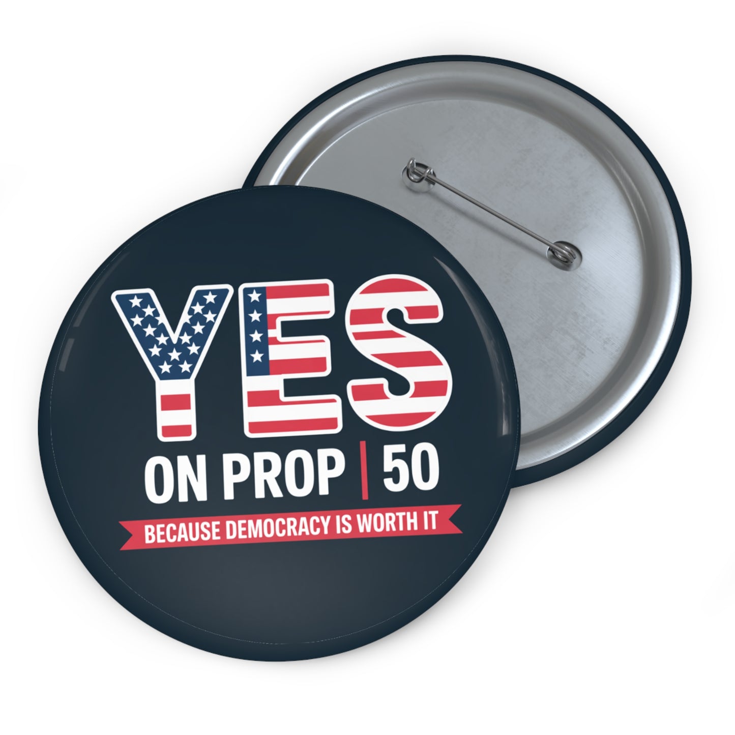 California Prop 50 Pins, Election Rigging Response Act Pins, Custom Political Pin Buttons