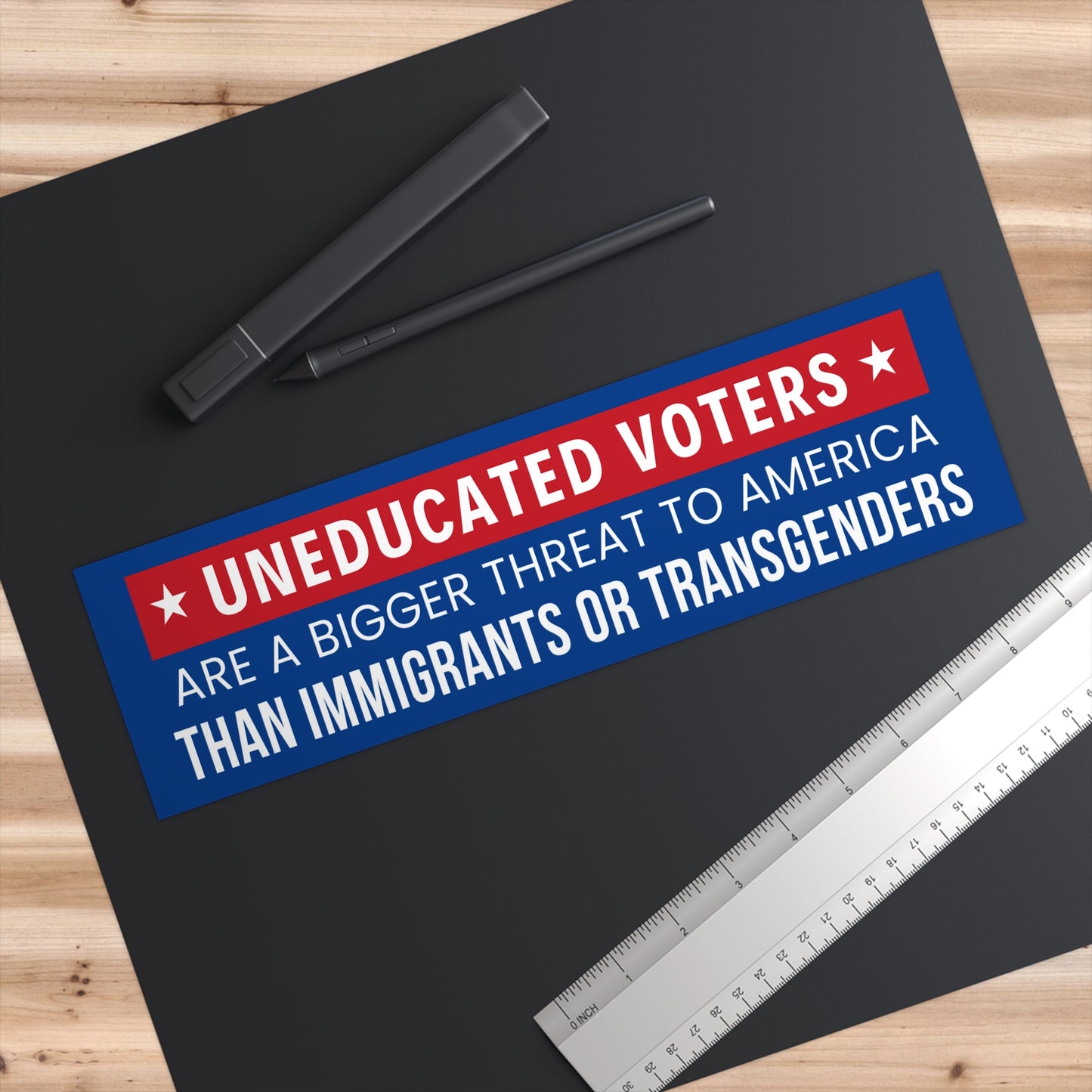 Uneducated Voters Bumper Sticker, Anti Trump Bumper Sticker, Political Bumper Sticker, Democracy Bumper Sticker, Gift for Democrat