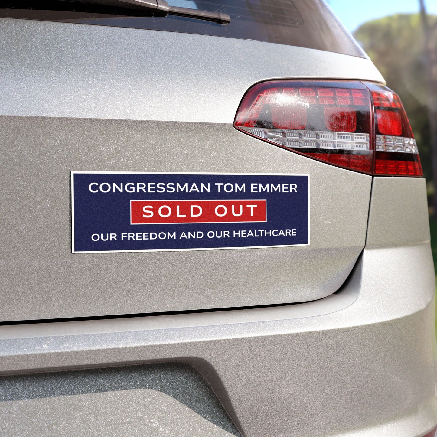 Minnesota Congressman Tom Emmer Sold Out Healthcare and Freedom Car Magnet