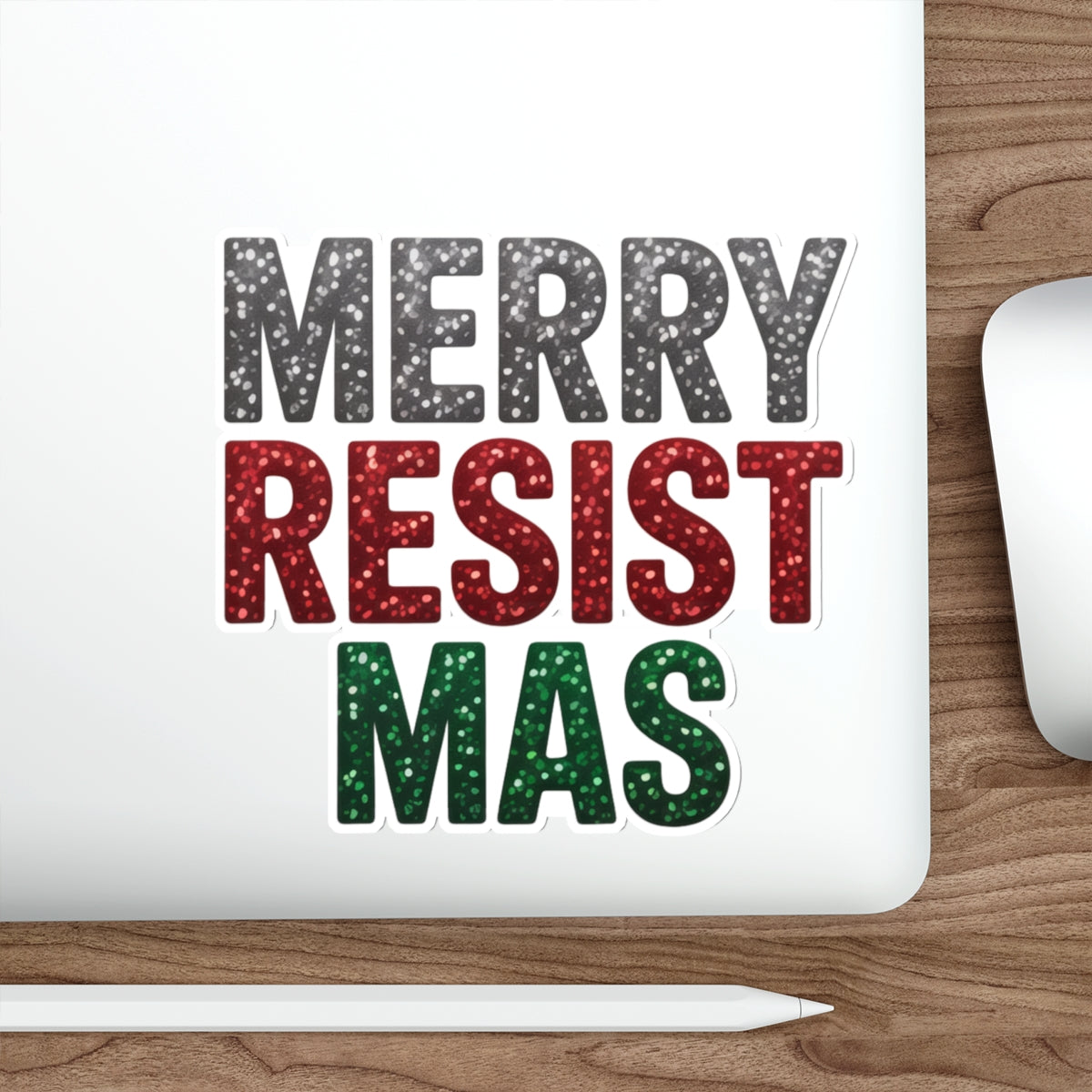 Merry Resistmas Sticker, Premium Vinyl, Indoor/Outdoor, Multiple Sizes Available, Holiday Stickers, Christmas Stickers, Anti Trump Stickers