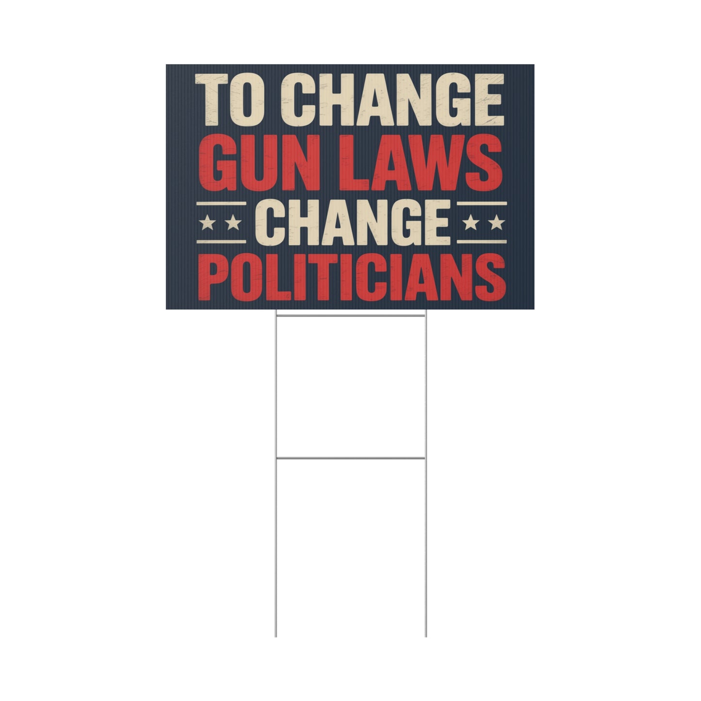 Gun Laws Yard Sign, Gun Reform Yard Sign, Multiple Sizes, Print on Both Sides, Premium Custom Yard Sign