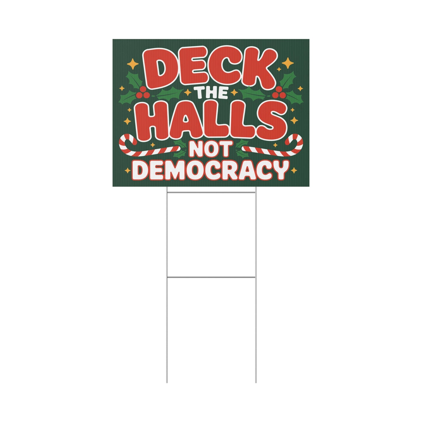 Deck the Halls Not Democracy Yard Sign, Funny Political Christmas Yard Sign, Holiday Yard Sign with H Stake, Multiple Sizes