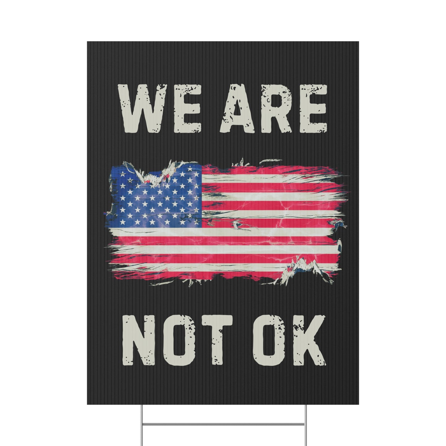 We Are Not Ok Yard Sign, Anti Trump Yard Sign, Anti Trump Lawn Sign, Democracy Yard Sign, Democracy Lawn Sign, Political Yard Sign