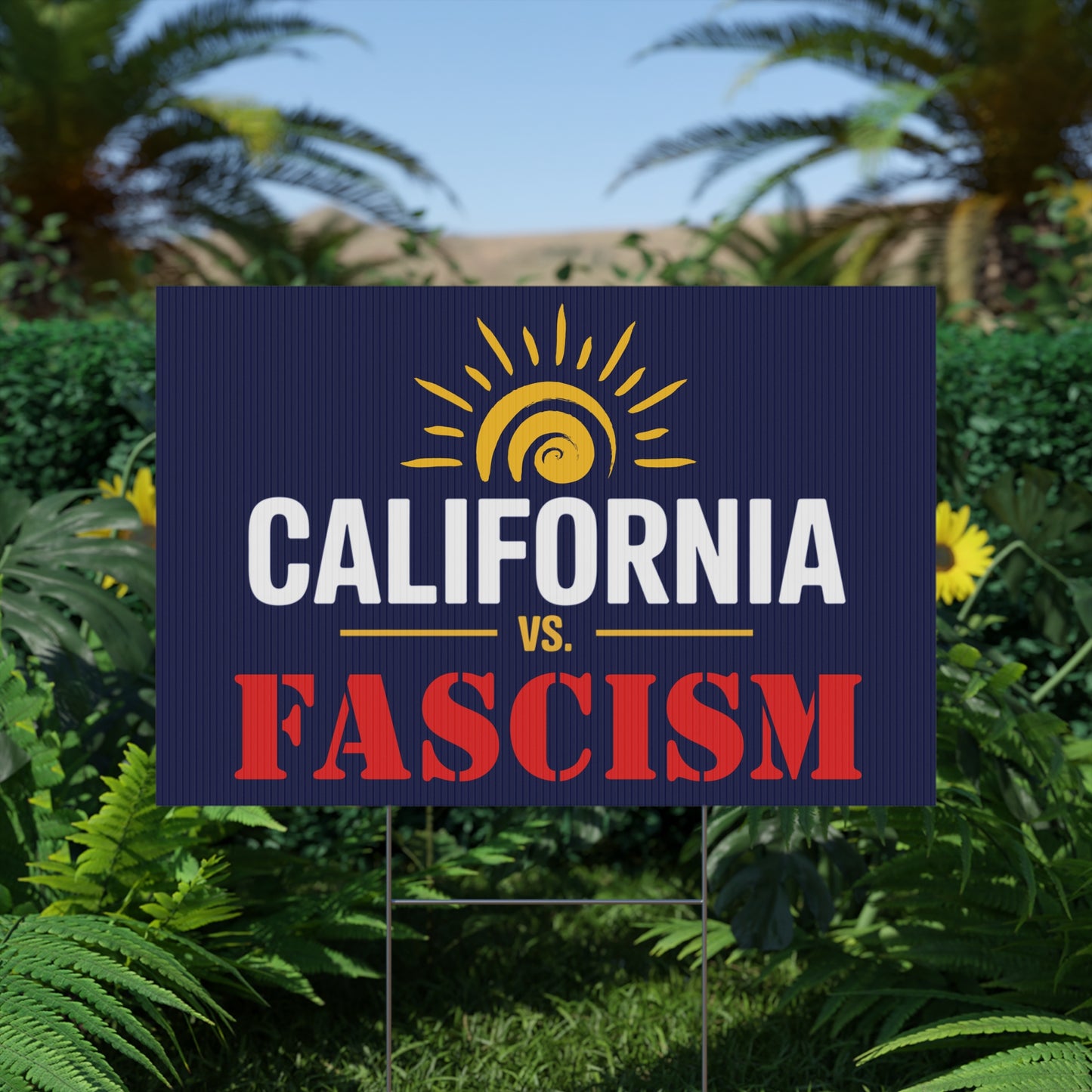 California vs. Fascism Yard Sign, Yes On Prop 50 Yard Sign, Election Rigging Response Yard Sign, Premium Quality Custom Yard Sign, Multiple Sizes Available