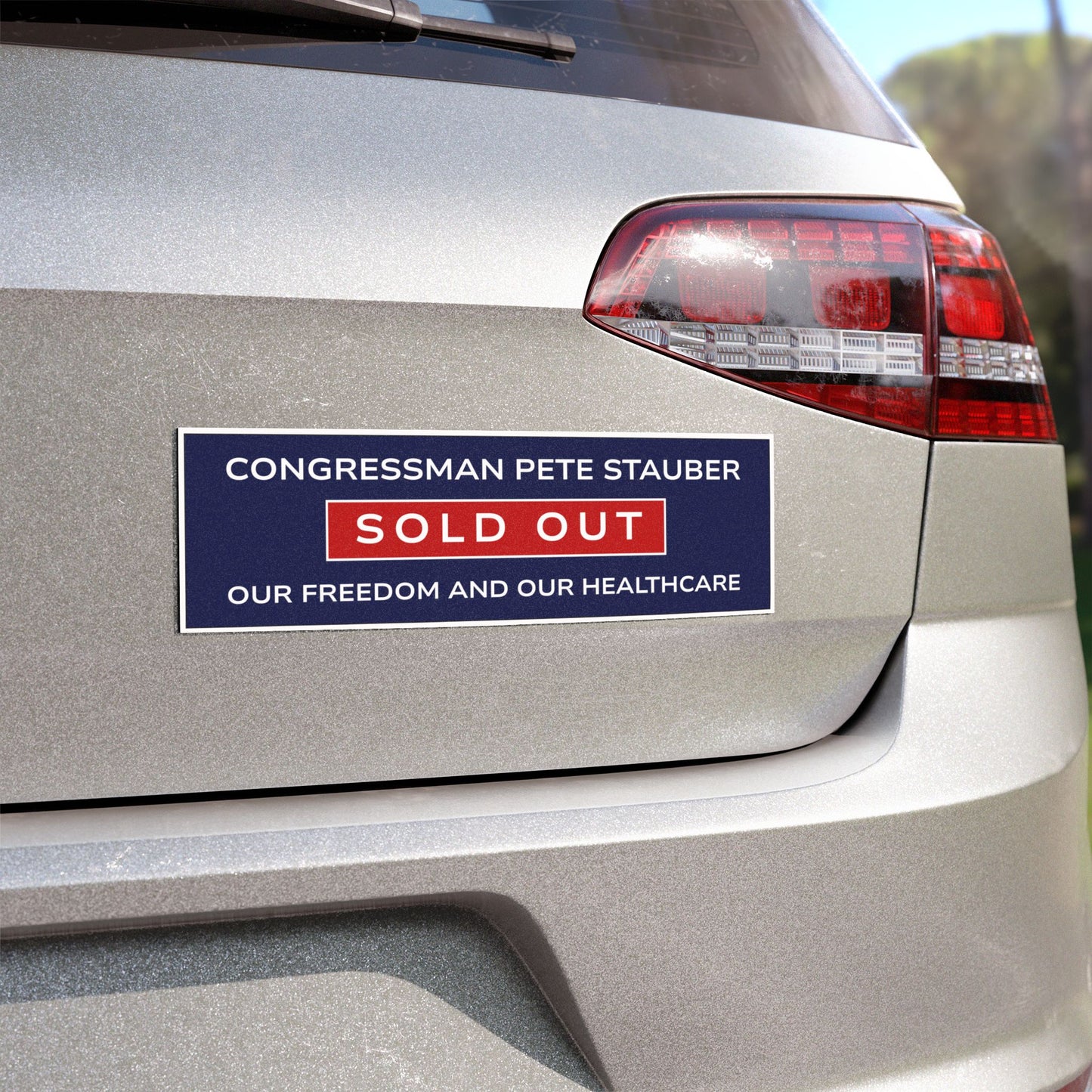 Minnesota Congressman Pete Stauber Sold Out Healthcare and Freedom Car Magnet