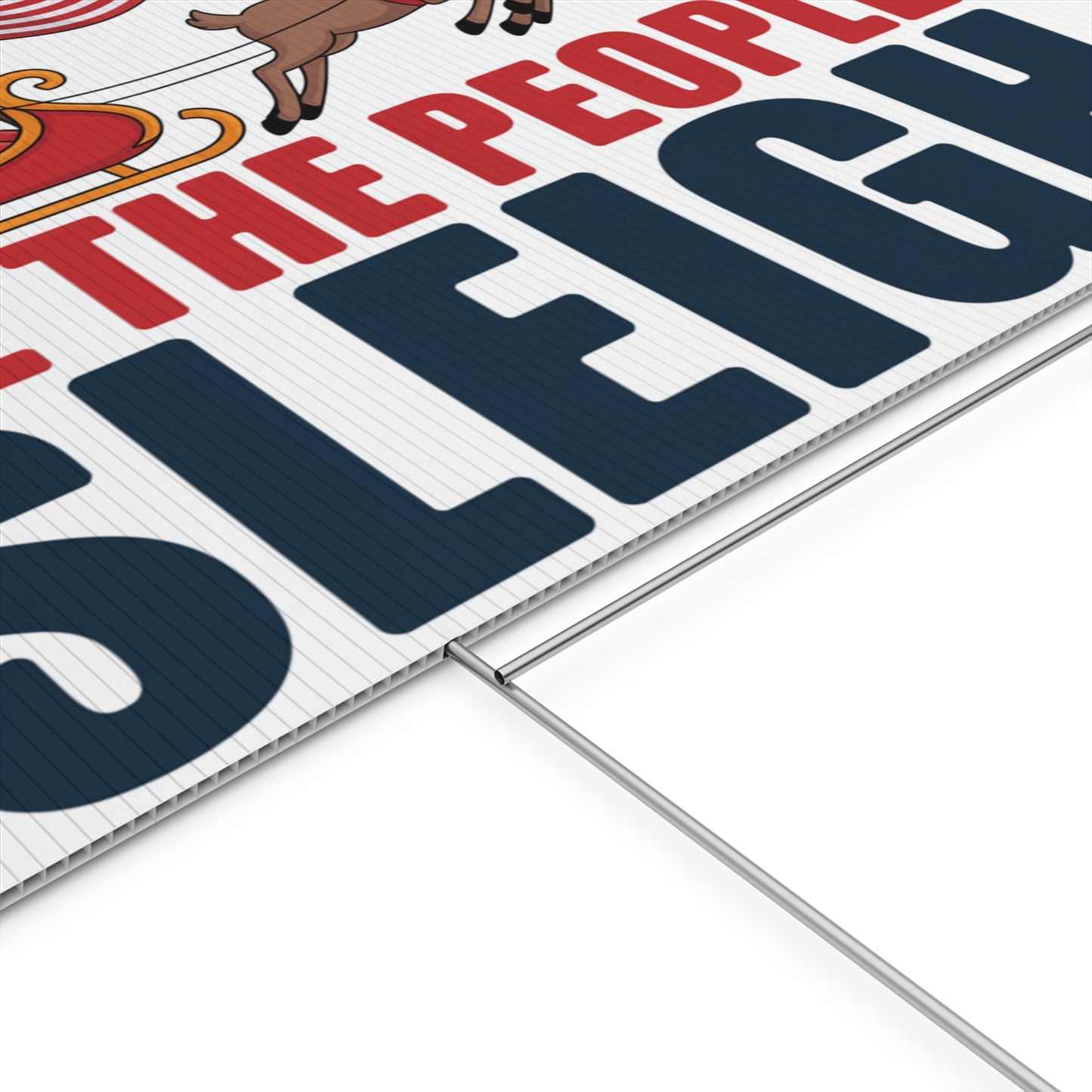 We the People Sleigh Yard Sign, Funny Holiday Yard Sign, Funny Political Christmas Yard Sign, Anti Trump Yard Sign w/H Stake, Multiple Sizes