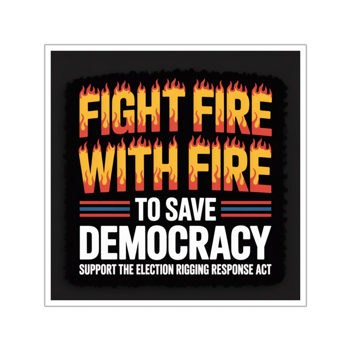Election Rigging Response Act Sticker, Prop 50 Sticker, Stop Trump's Cheating, Fair Maps Sticker, Indoor/Outdoor, Multiple Sizes