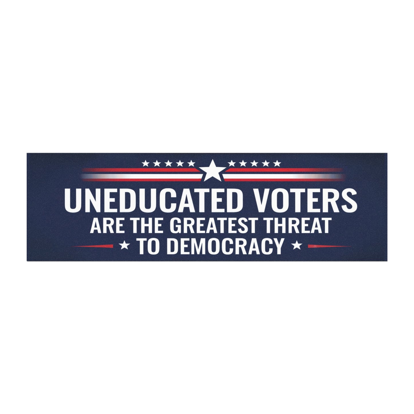 Custom Car Magnet, Uneducated Voters are Greatest Threat, Anti Trump Magnet, Custom Magnet, Political Magnet, Magnet for Car, Bumper Magnet