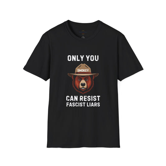 Only You Can Resist Fascist Liars Shirt | Fascism Political T-Shirt |  Anti Trump Shirt
