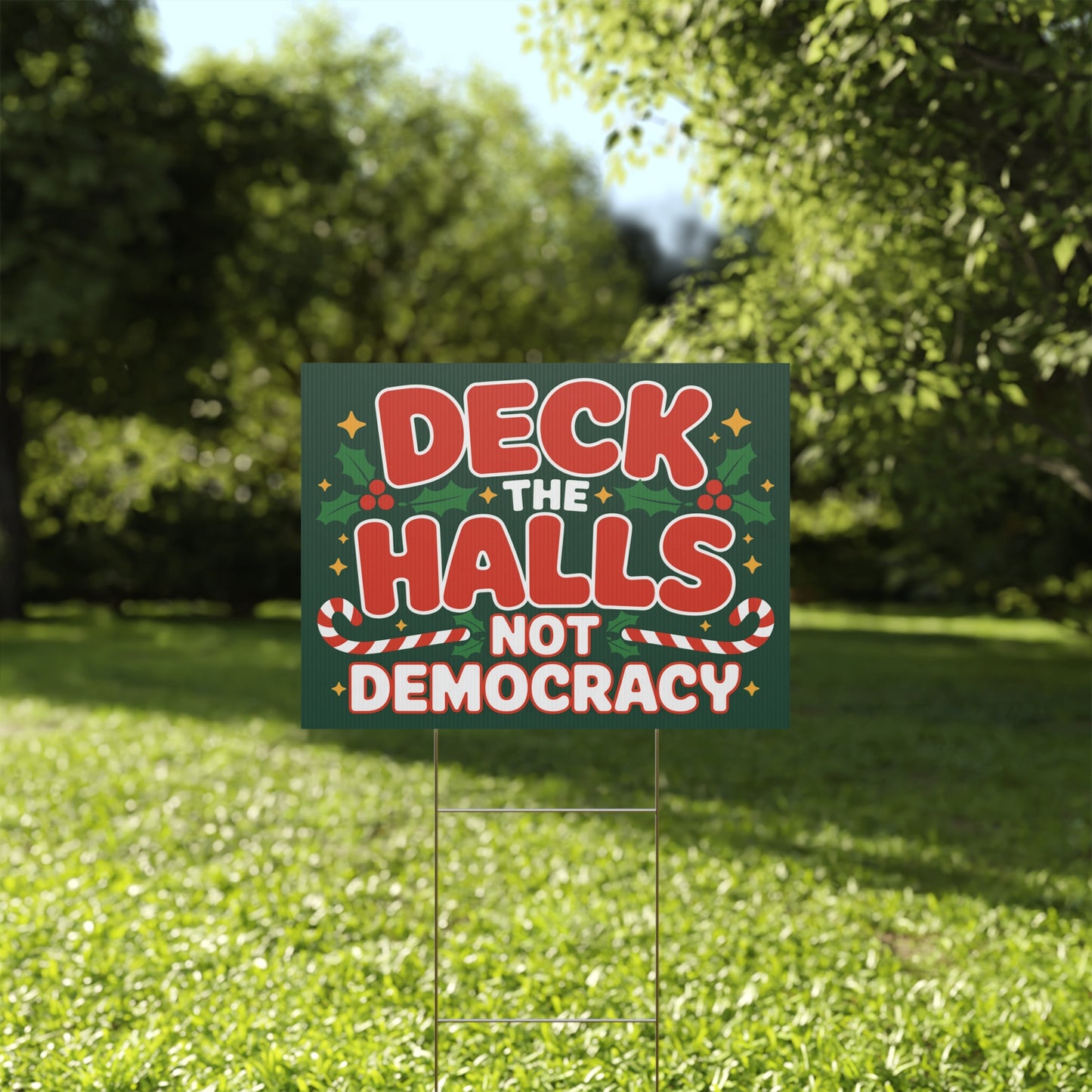 Deck the Halls Not Democracy Yard Sign, Funny Political Christmas Yard Sign, Holiday Yard Sign with H Stake, Multiple Sizes