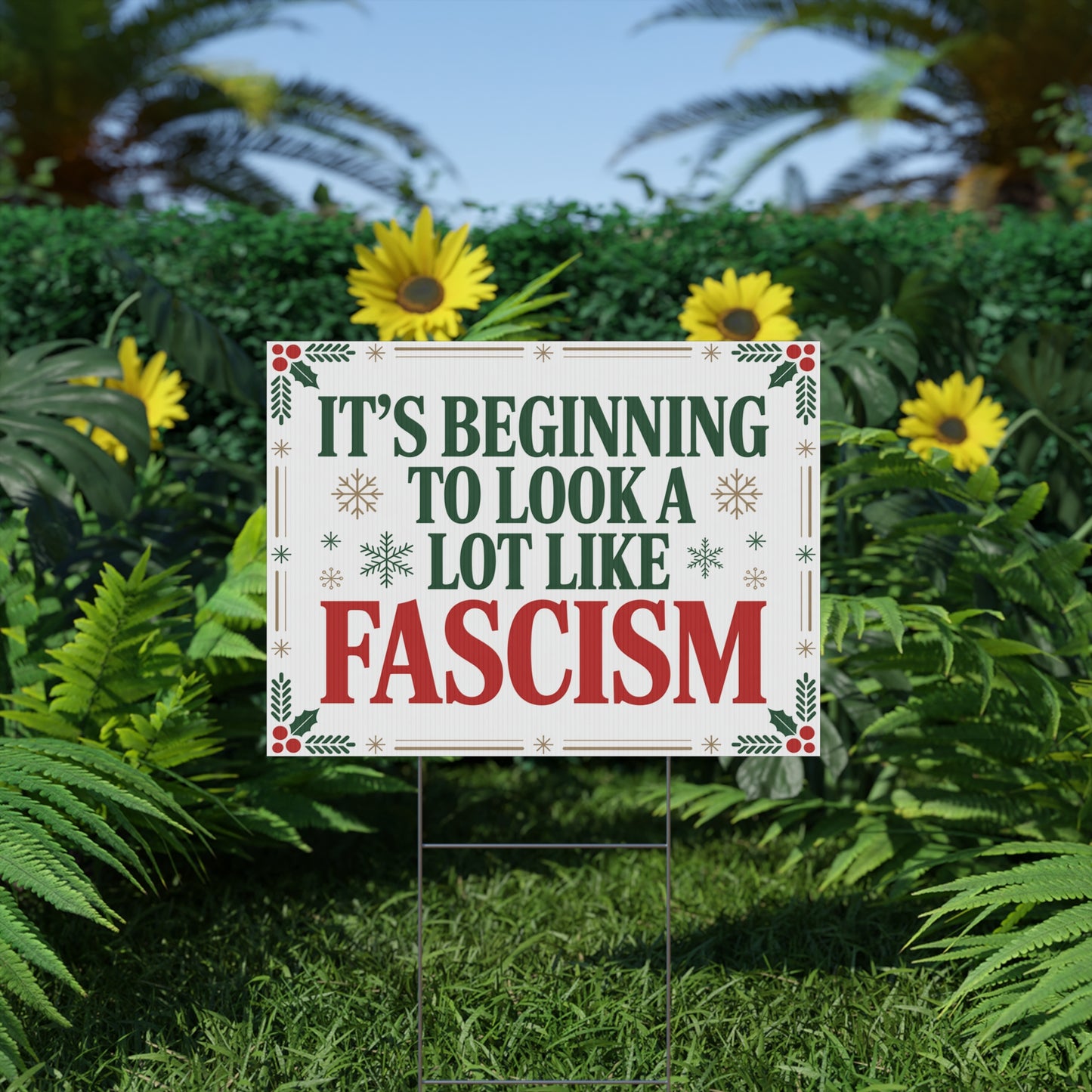 Its Beginning to Look a Lot Like Fascism Yard Sign, Funny Political Christmas Yard Sign, Democracy Holiday Yard Sign with H Stake, 24" x 18"