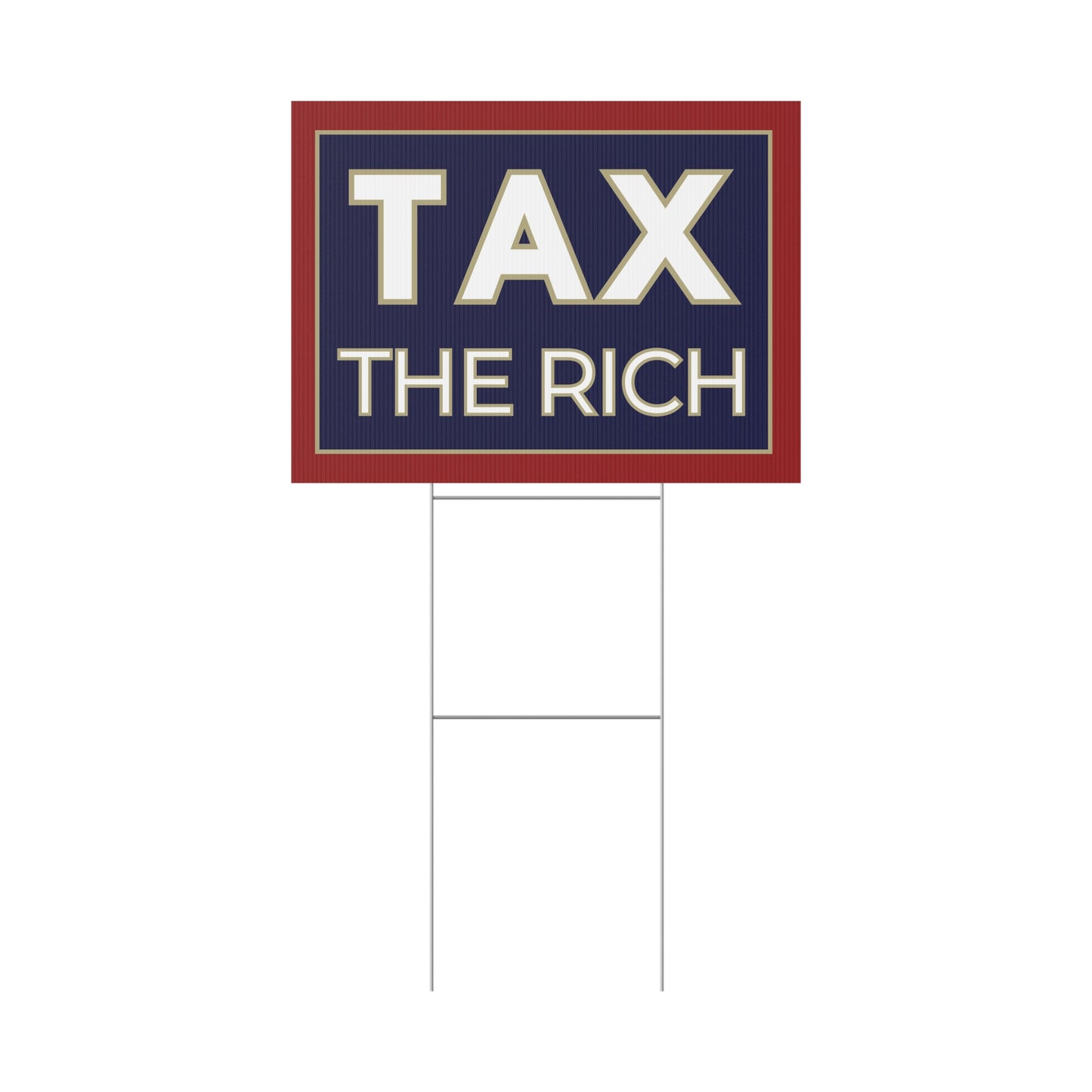 Tax the Rich Yard Sign | Anti-Oligarchy Protest Sign | 24" x 18" | Pro-Democracy Sign