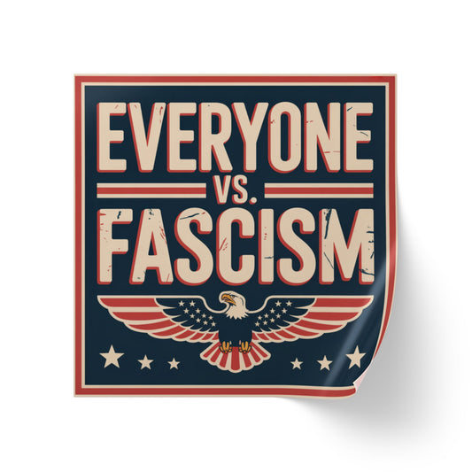 Everyone vs Fascism Stickers, Wholesale Political Sticker Rolls β 2β³Γ2β³ Vinyl, Waterproof, High Turnover & Profit Margin