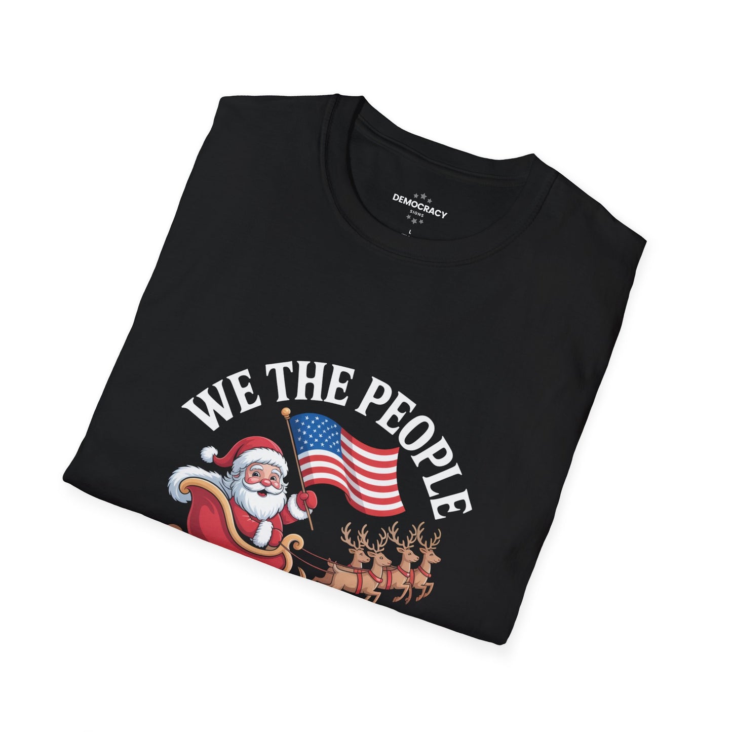 We the People Sleigh Tshirt, Unisex, Multiple Colors, Merry Resistmas Shirt, Holiday Tshirt, Holiday Shirt, Christmas Tshirt, Free Shipping