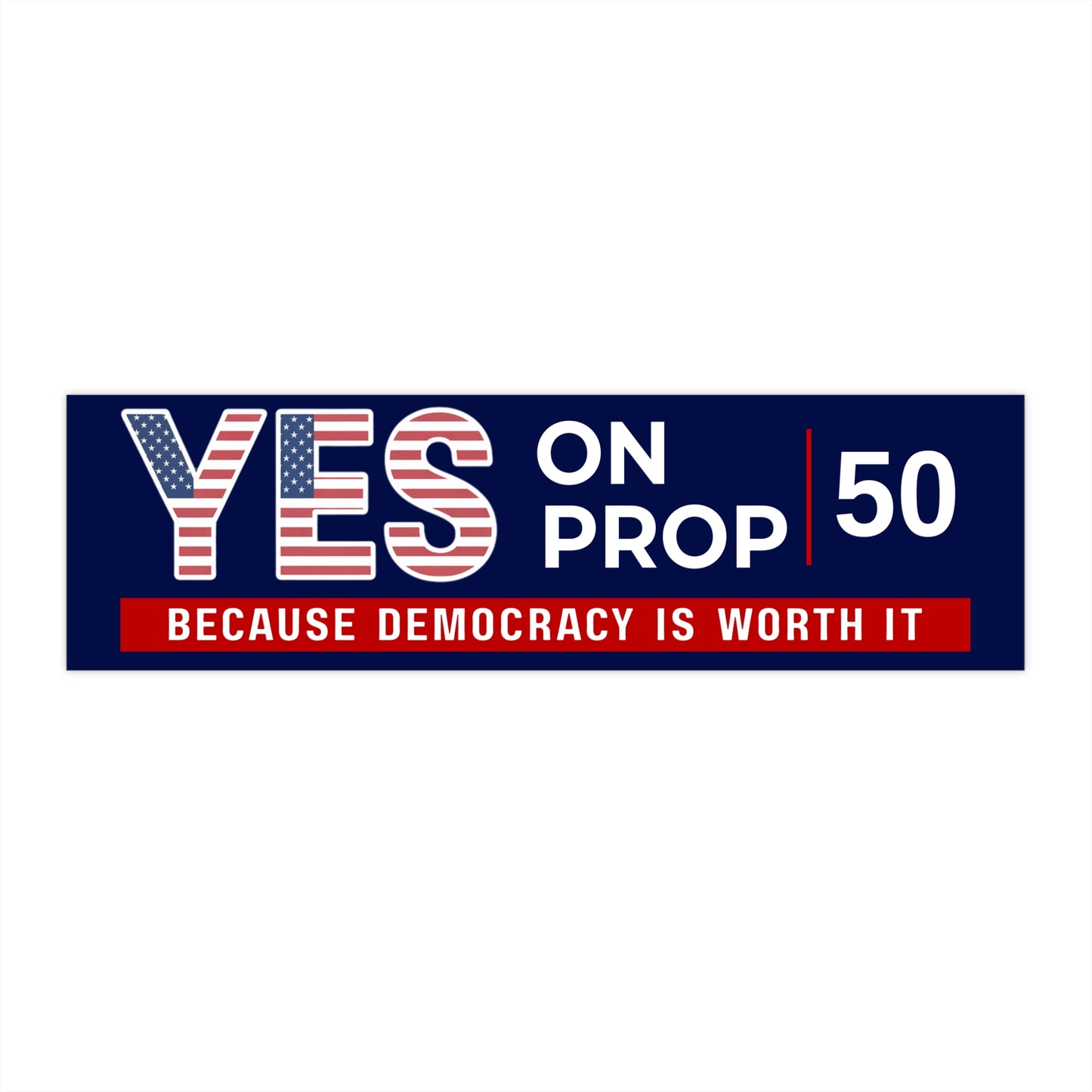 Yes on Prop 50 Bumper Sticker, Election Rigging Response Act Bumper Sticker, Free Shipping
