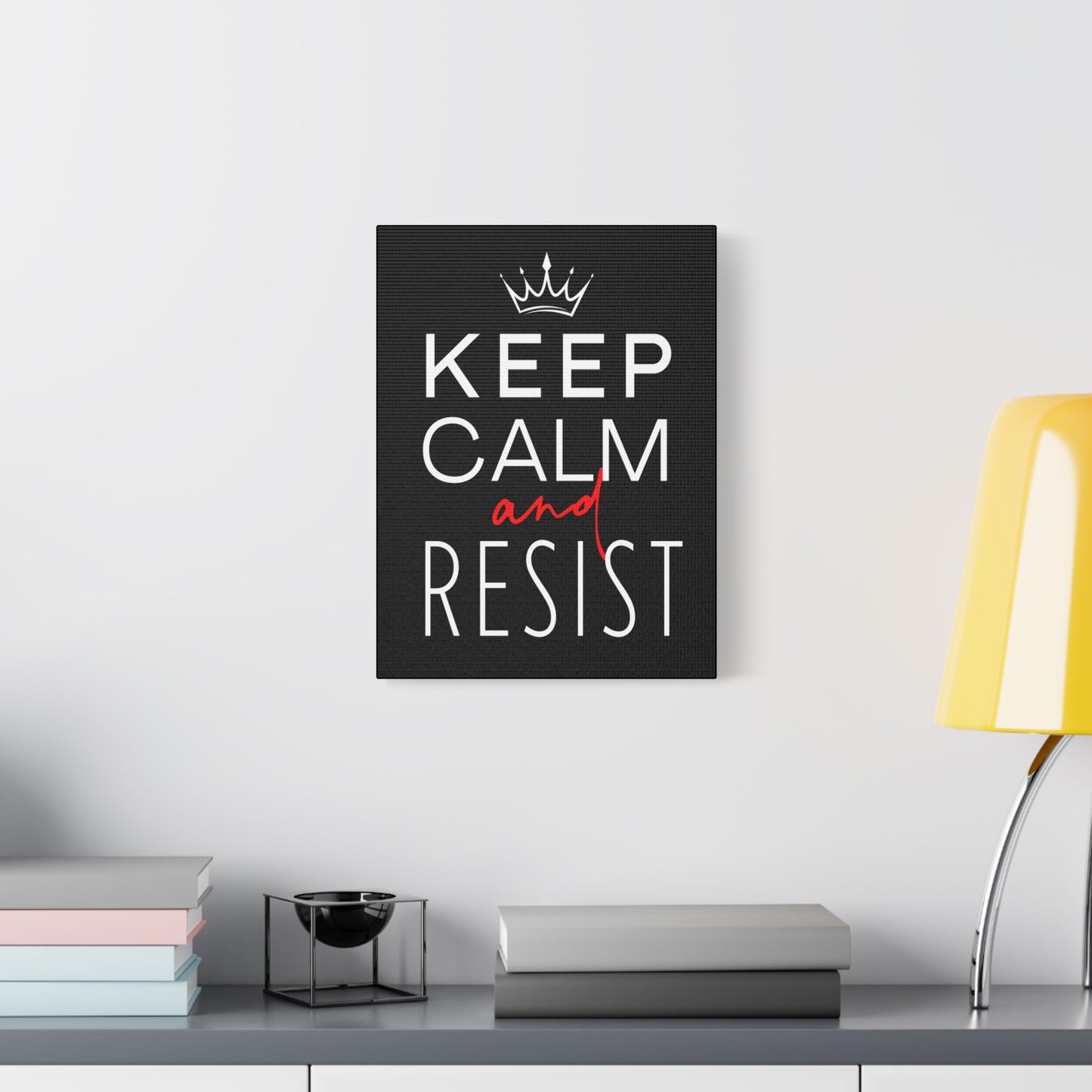 Keep Calm and Resist, Stretched Matte Canvas, Multiple Sizes