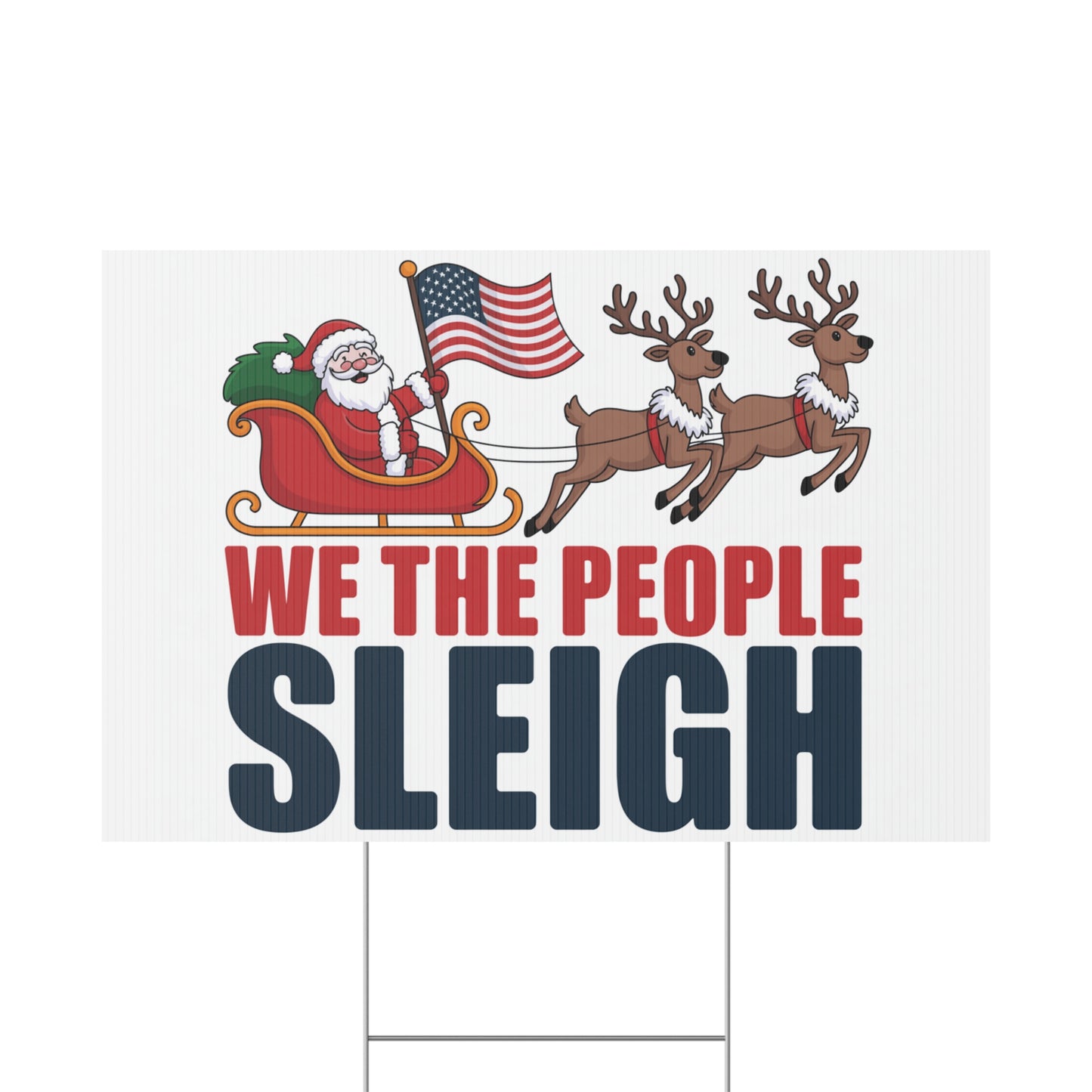 We the People Sleigh Yard Sign, Funny Holiday Yard Sign, Funny Political Christmas Yard Sign, Anti Trump Yard Sign w/H Stake, Multiple Sizes