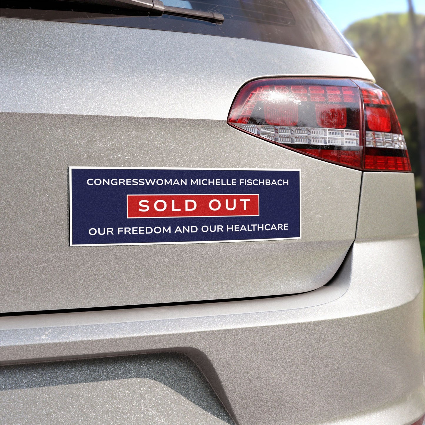 Minnesota Congresswoman Michelle Fischbach Sold Out Healthcare and Freedom Car Magnet