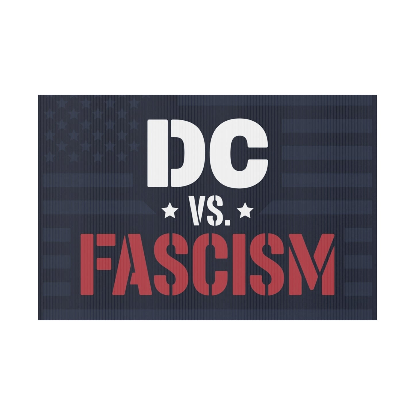 DC vs. Fascism Yard Sign, Stop the Trump Takeover Signs, Free DC Yard Sign, Multiple Sizes Available