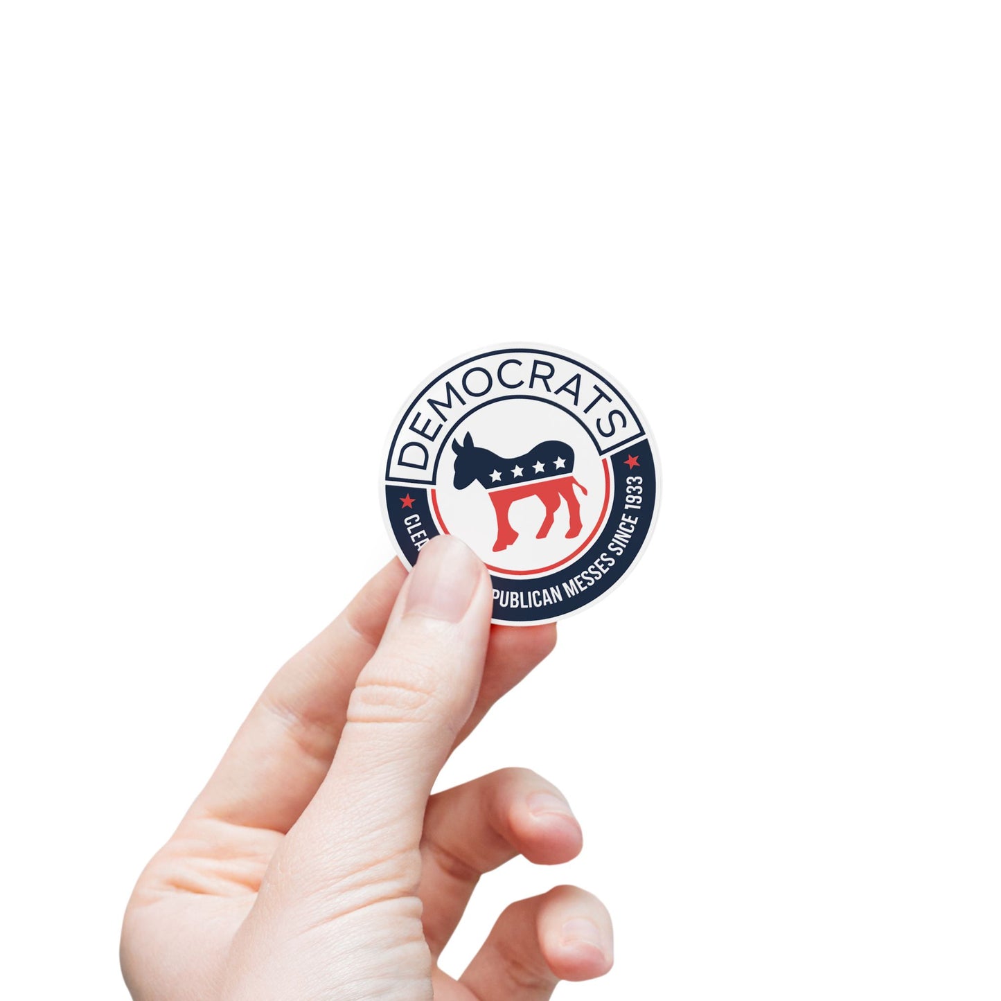 Political Postcard Stickers - "Democrats Cleaning Up Republican Messes Since 1933" Democrat Stickers