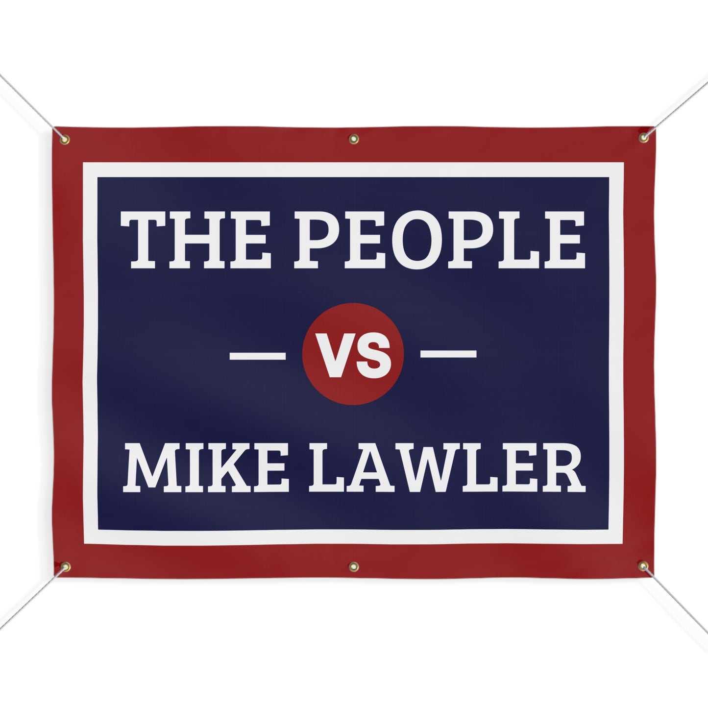 The People vs. Mike Lawler Banner | Mike Lawler Protest Sign | Vinyl Banner | 48" x 36" | Free Shipping