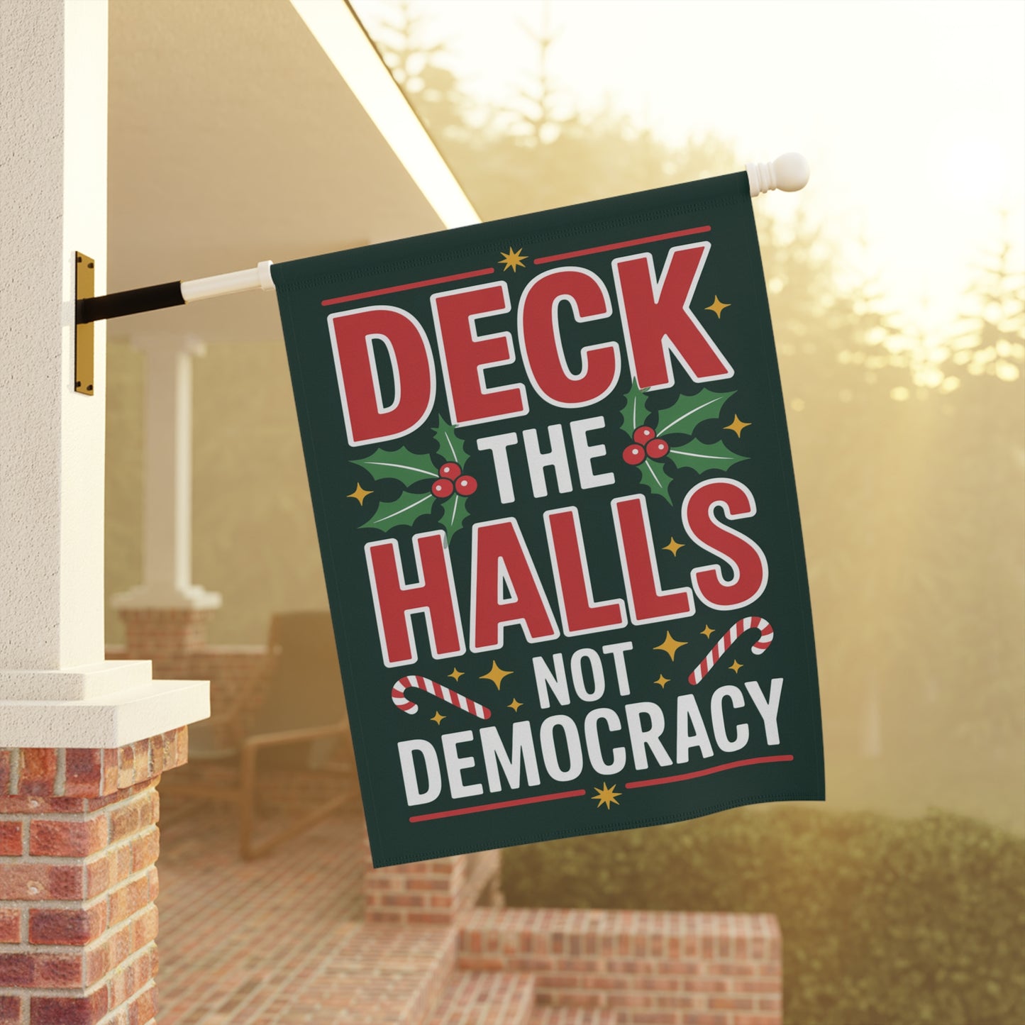 Deck the Halls Not Democracy Garden Flag, Christmas Garden Flag, Holiday Garden Flag, Funny Political Holiday Decor, Democracy Gift